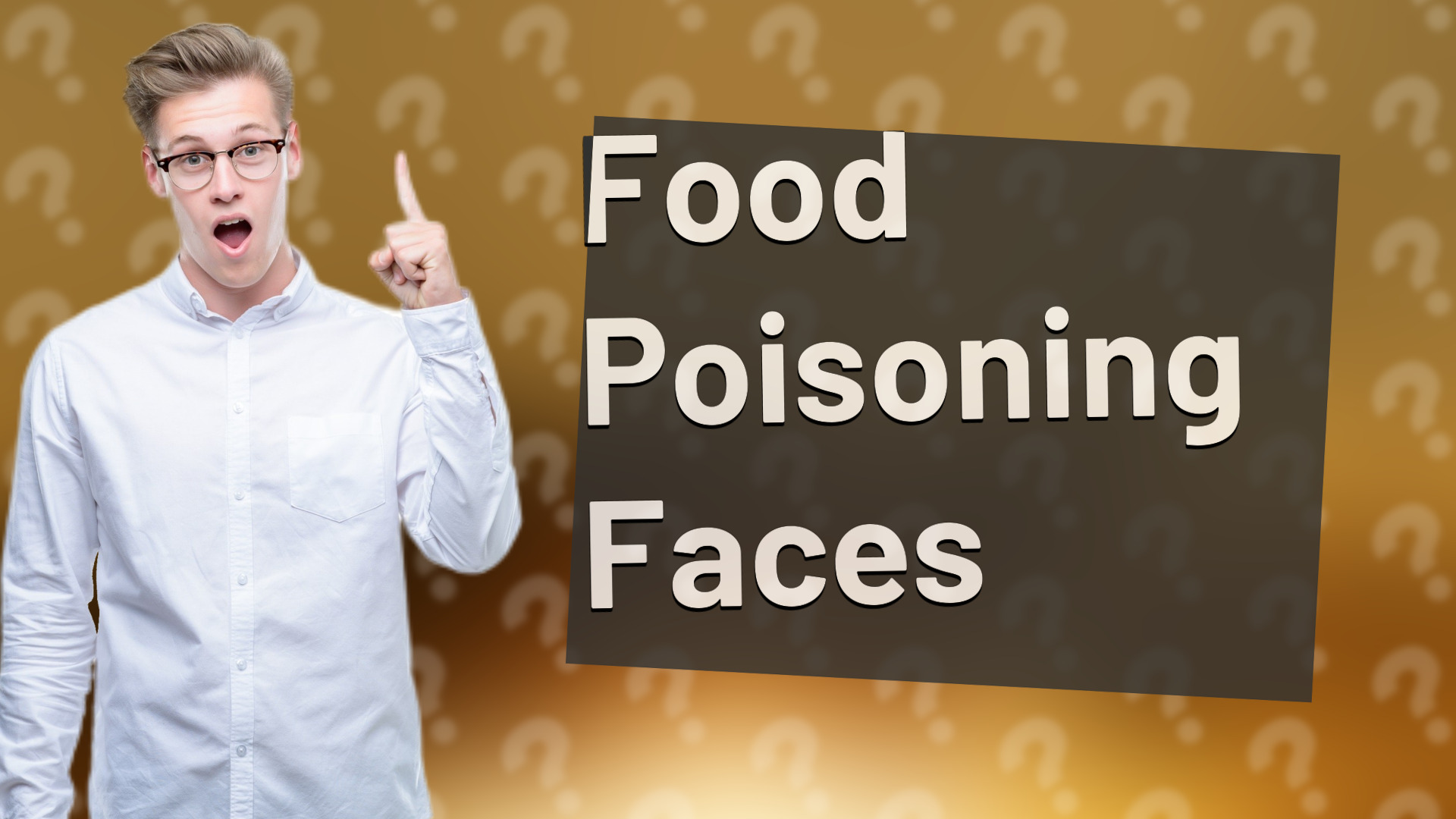 Food Poisoning Faces