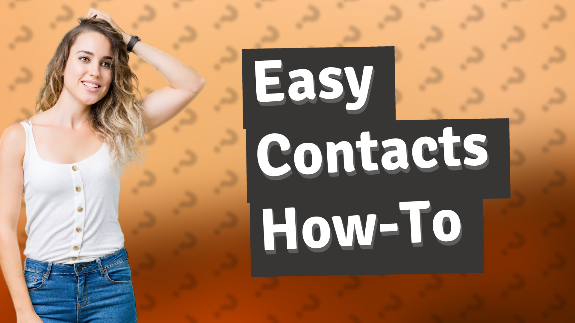 Easy Contacts How-To