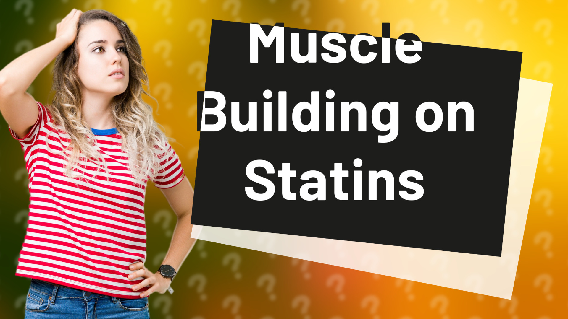 Muscle Building on Statins