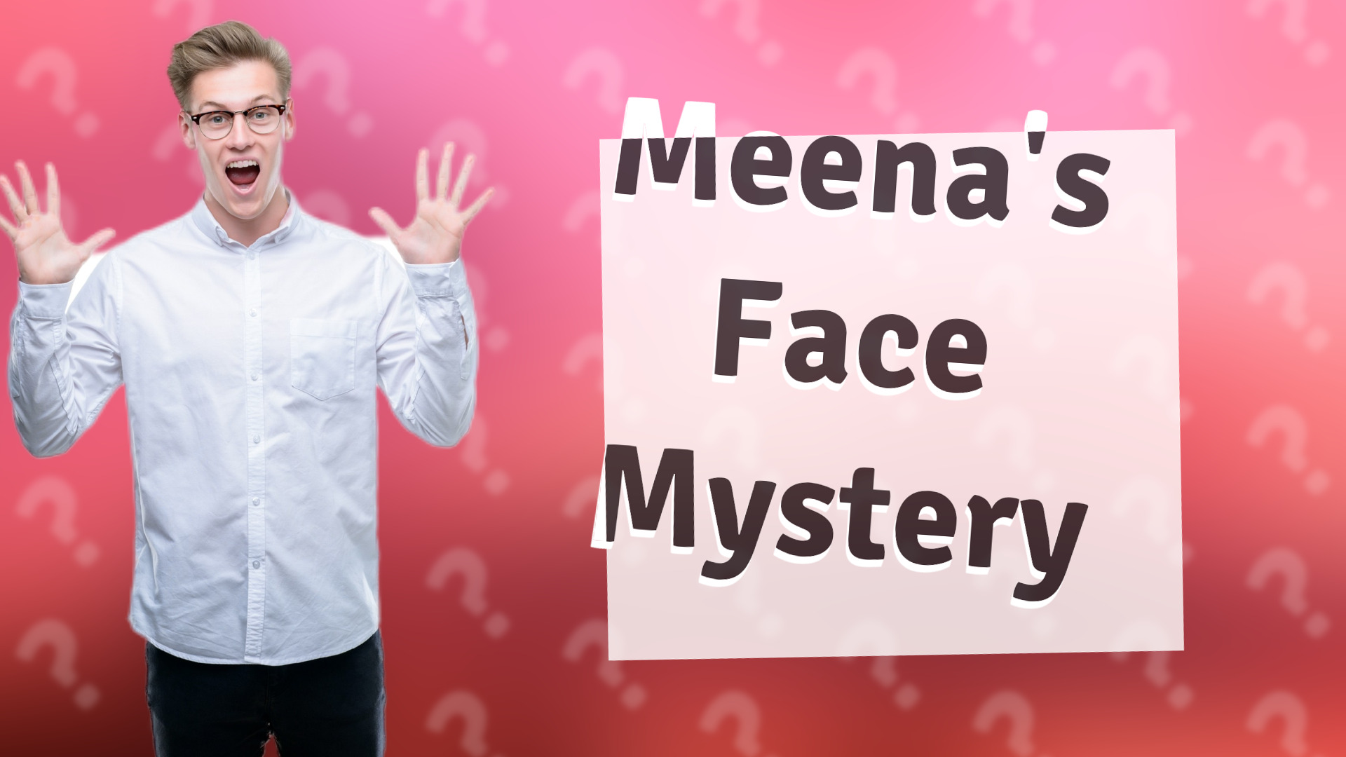 Meena's Face Mystery