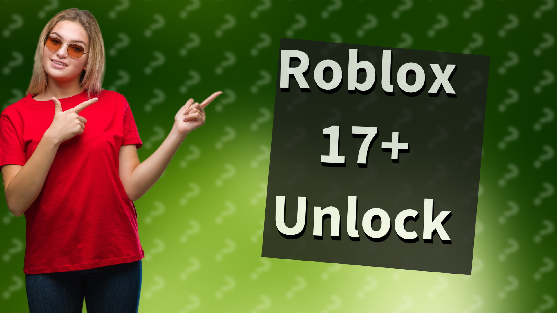 Roblox 17+ Unlock