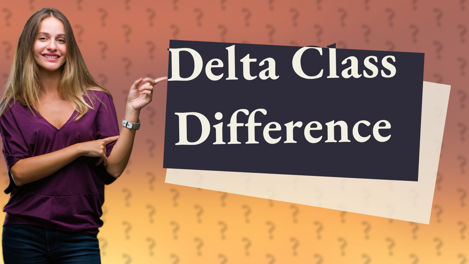 Delta Class Difference