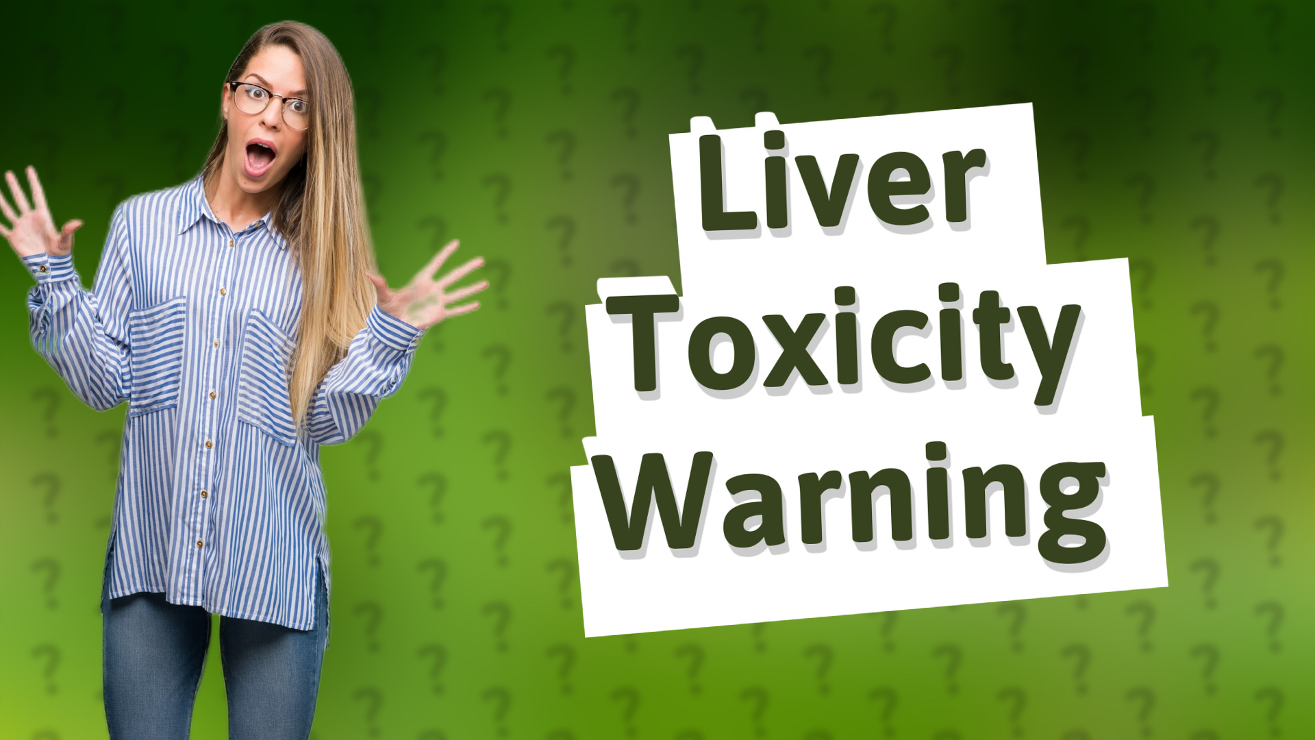 Liver Toxicity Warning