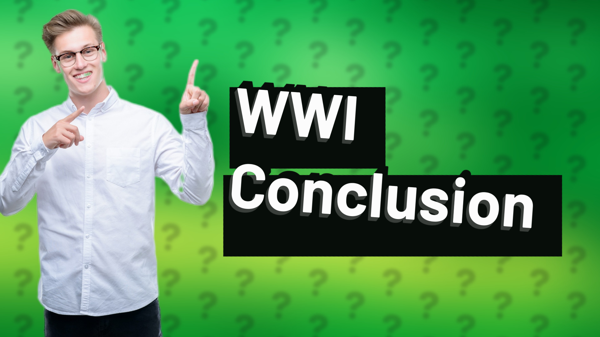 WWI Conclusion