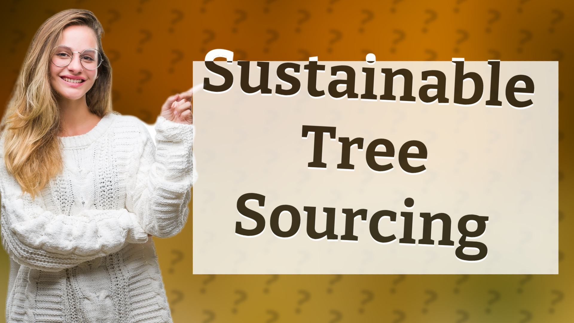 Sustainable Tree Sourcing
