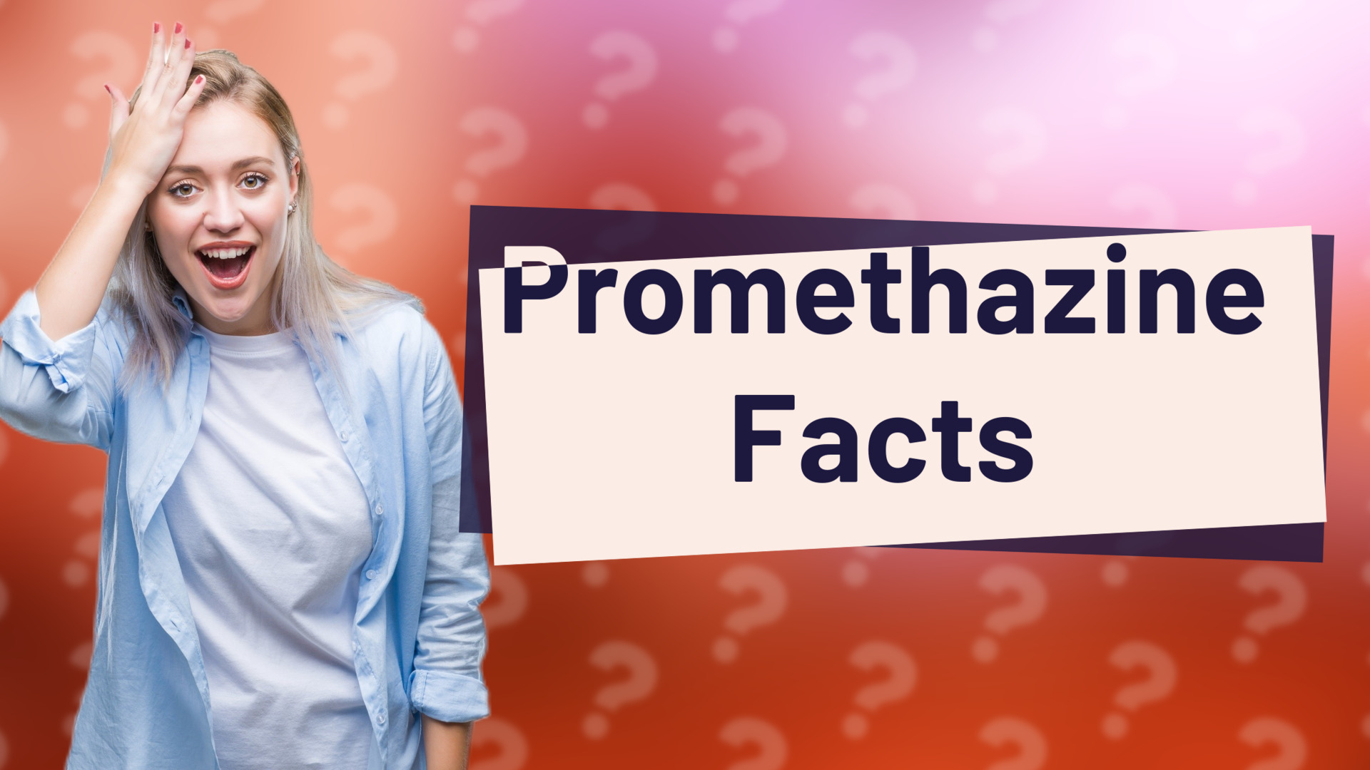 Promethazine Facts