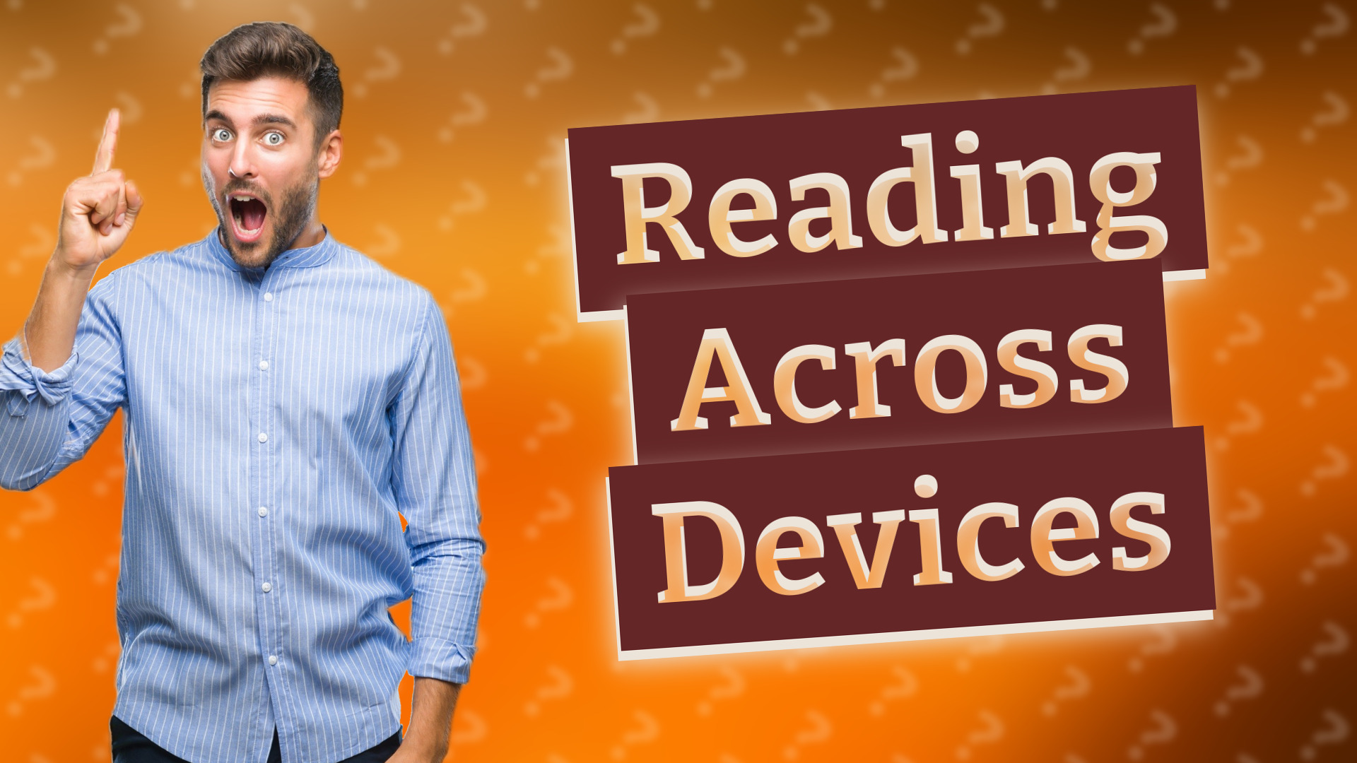 Reading Across Devices
