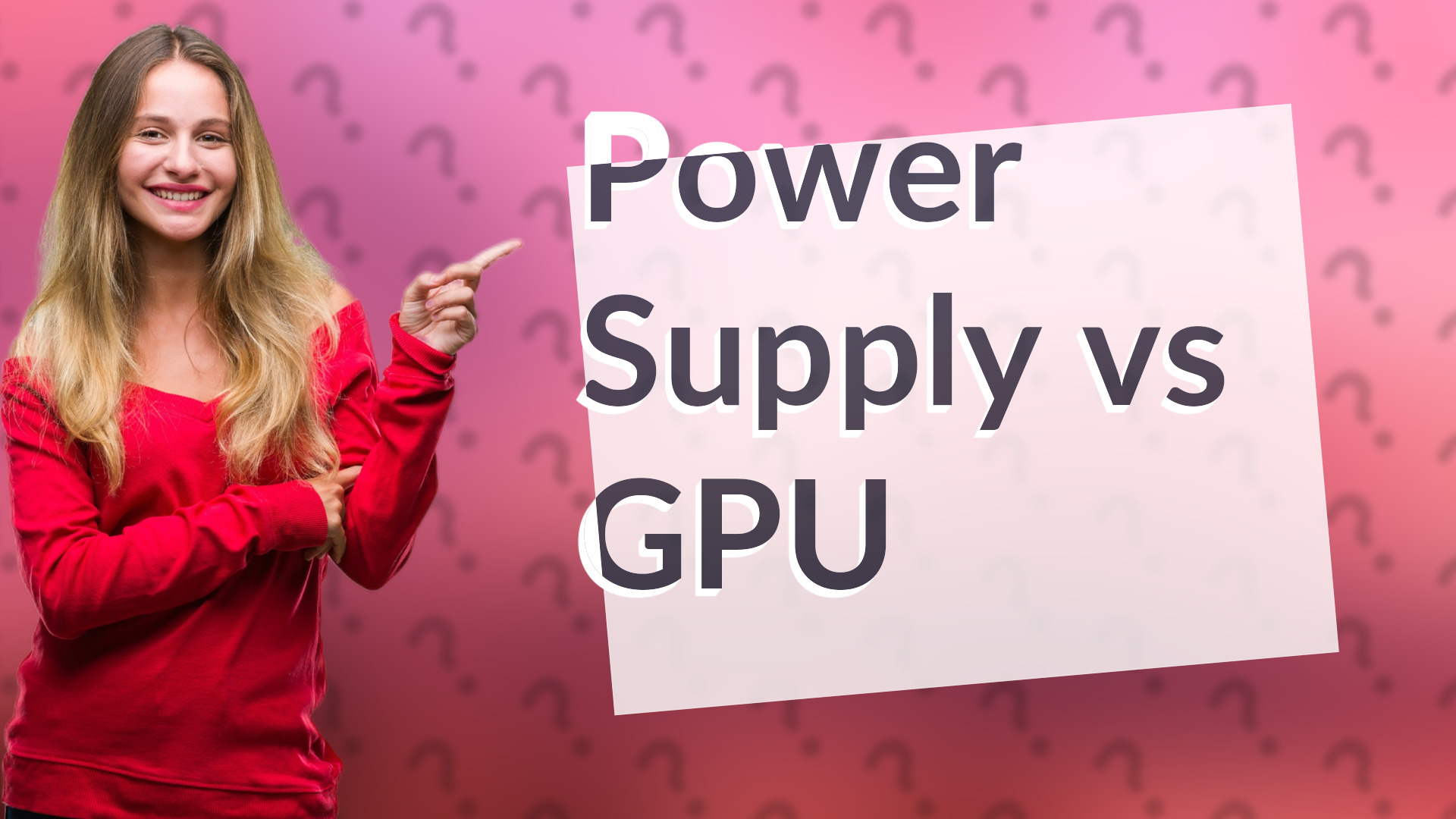 Power Supply vs GPU