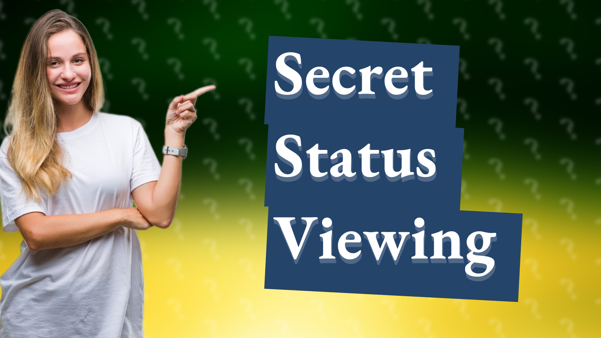 Secret Status Viewing