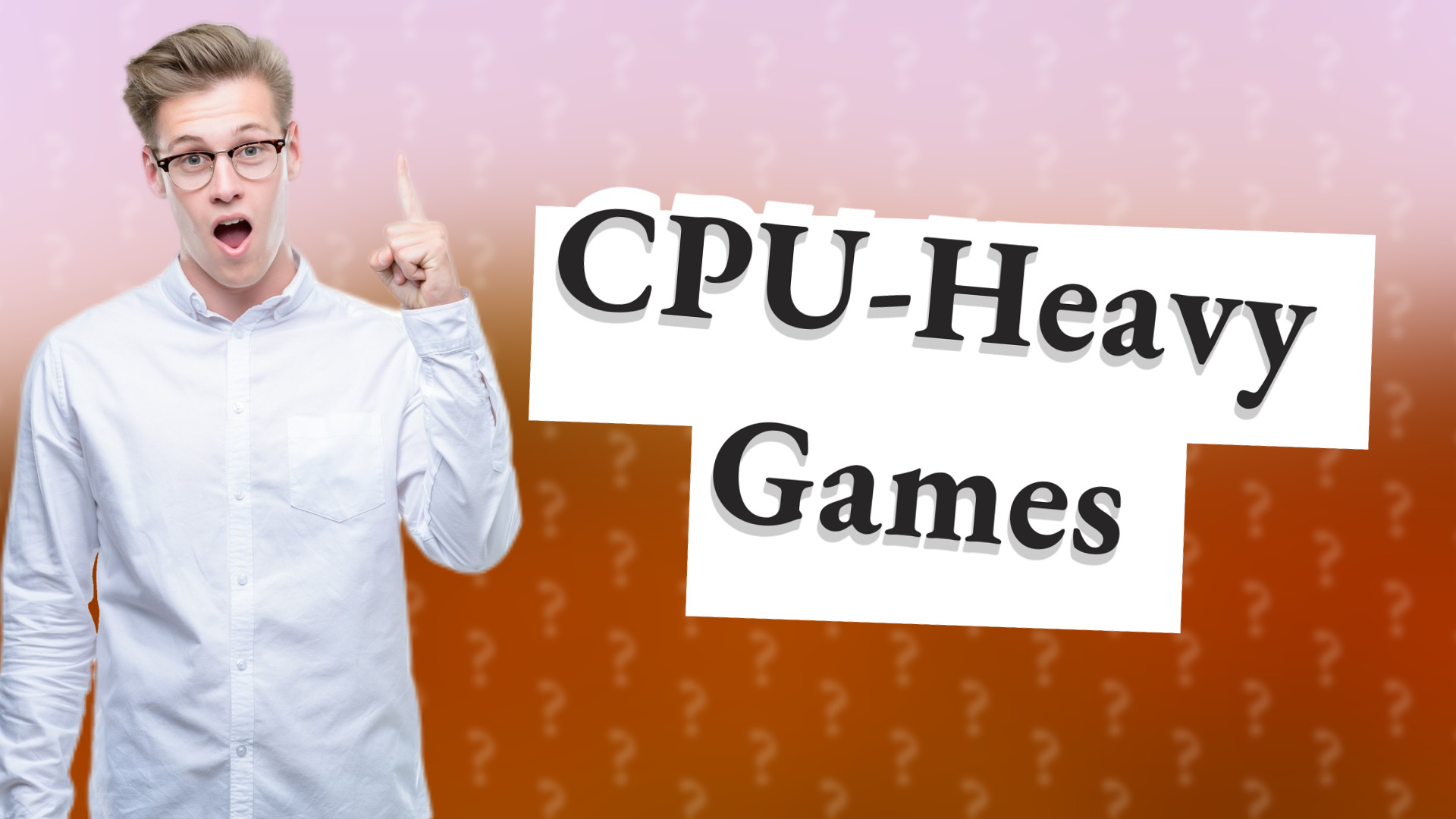 CPU-Heavy Games