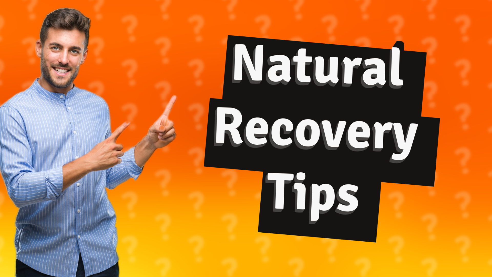 Natural Recovery Tips