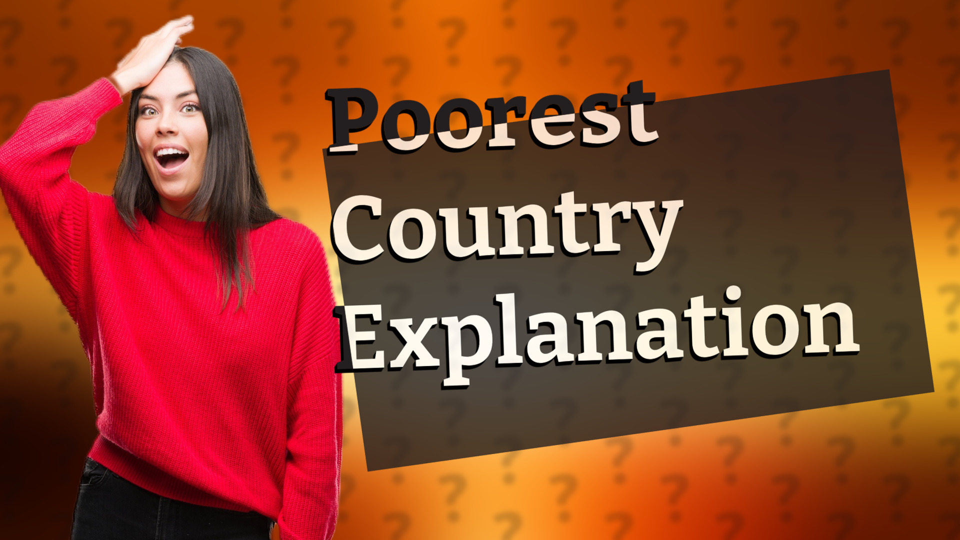 Poorest Country Explanation