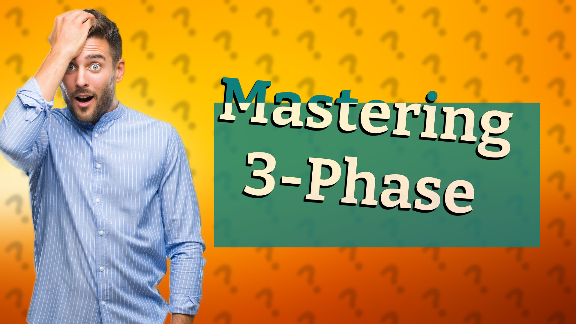 Mastering 3-Phase