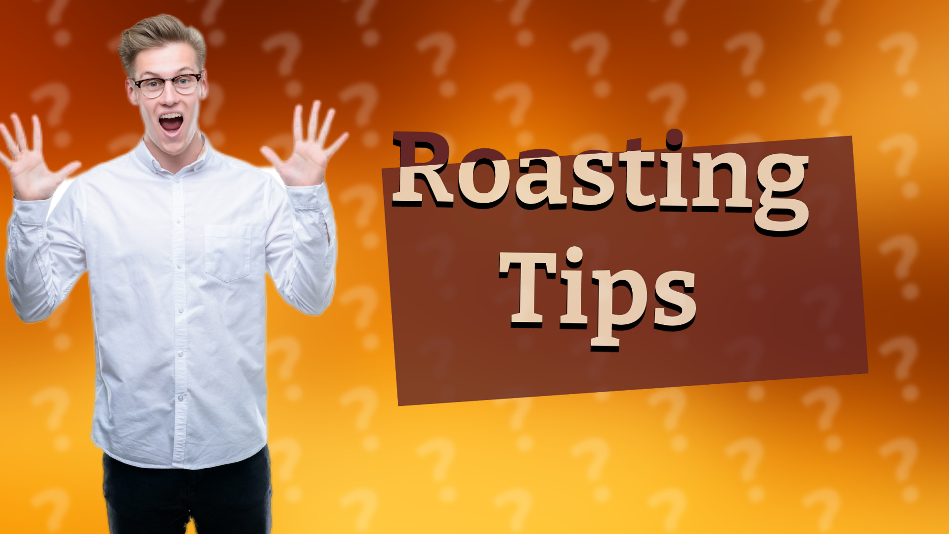 Roasting Tips