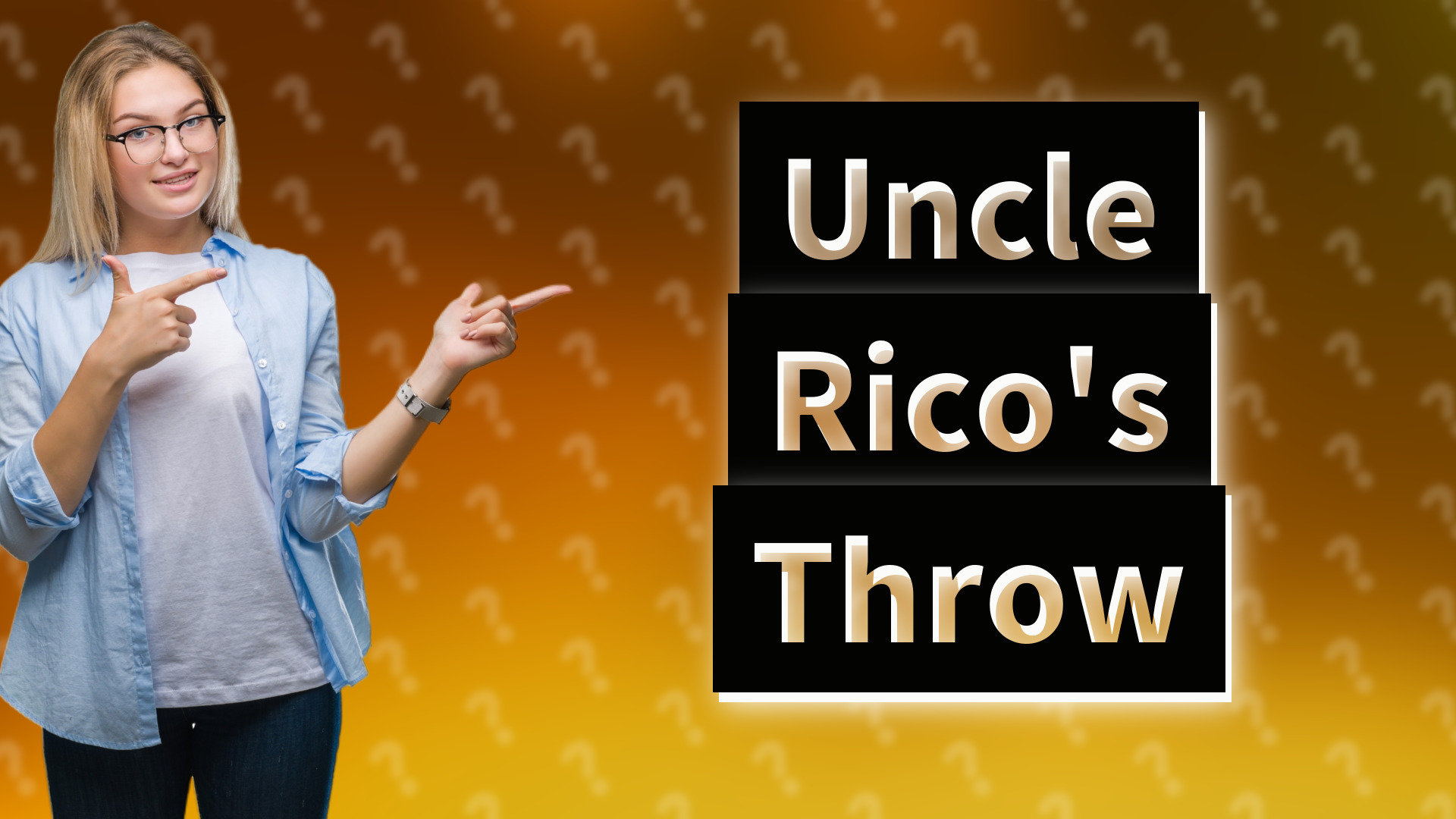 Uncle Rico's Throw