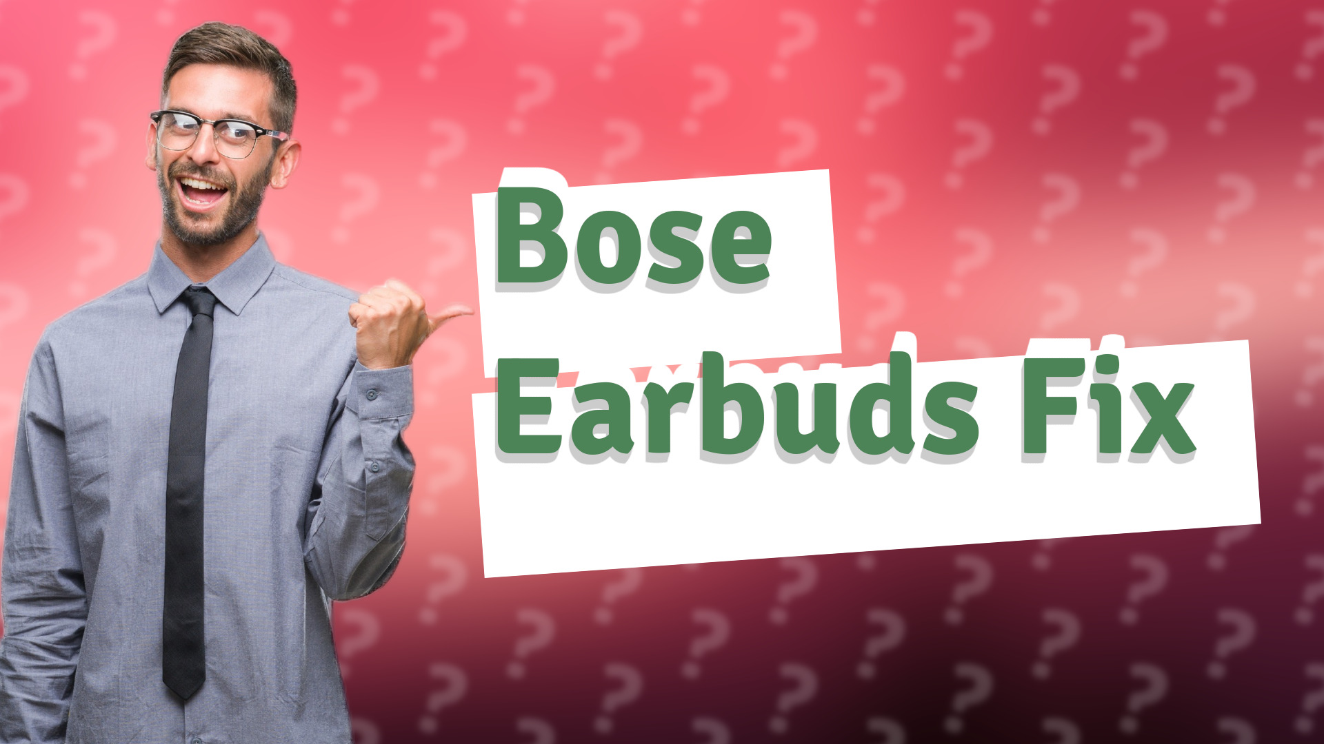 Bose Earbuds Fix