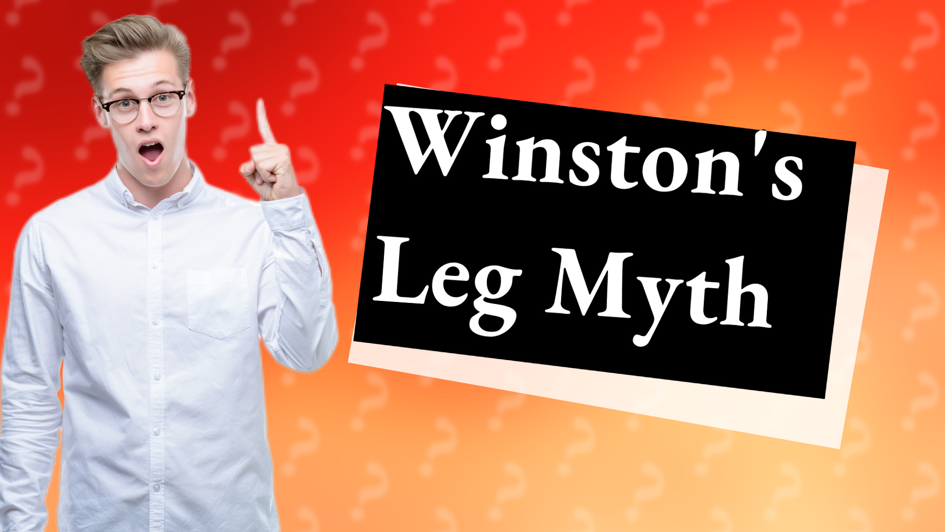 Winston's Leg Myth
