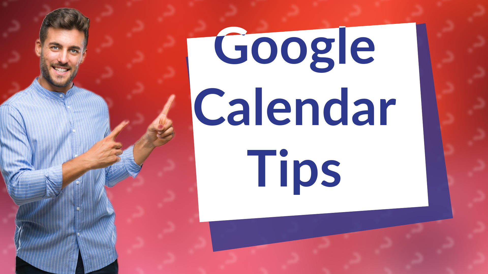 Google Calendar Tips