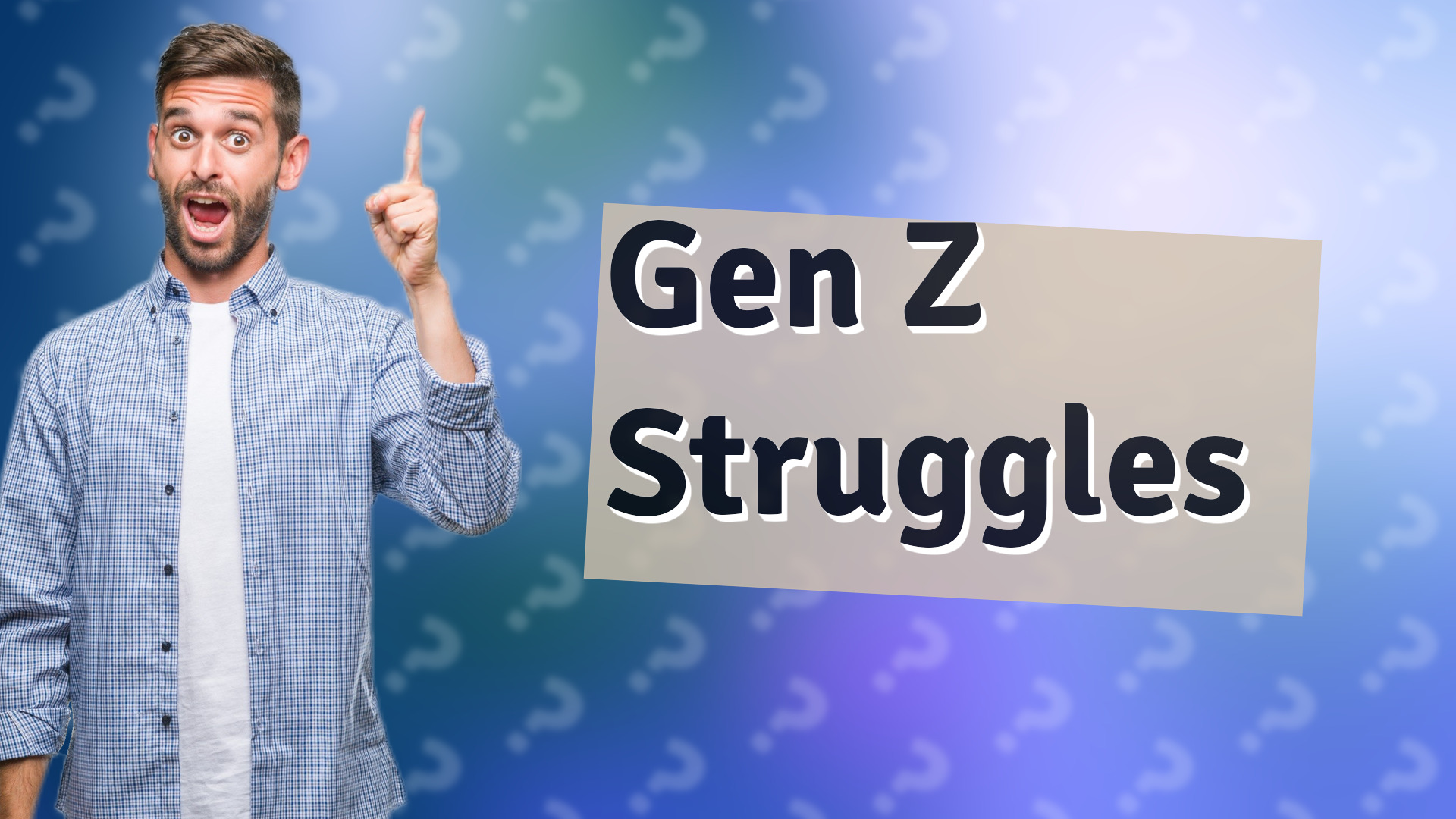 Gen Z Struggles