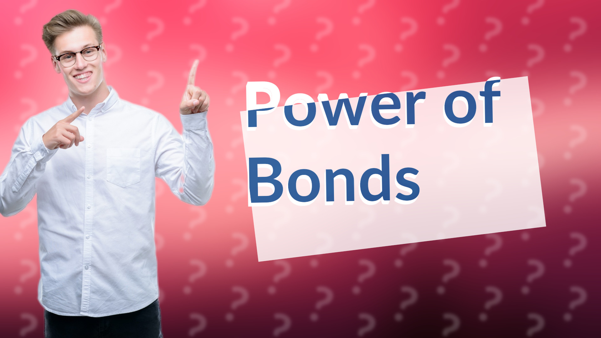 Power of Bonds