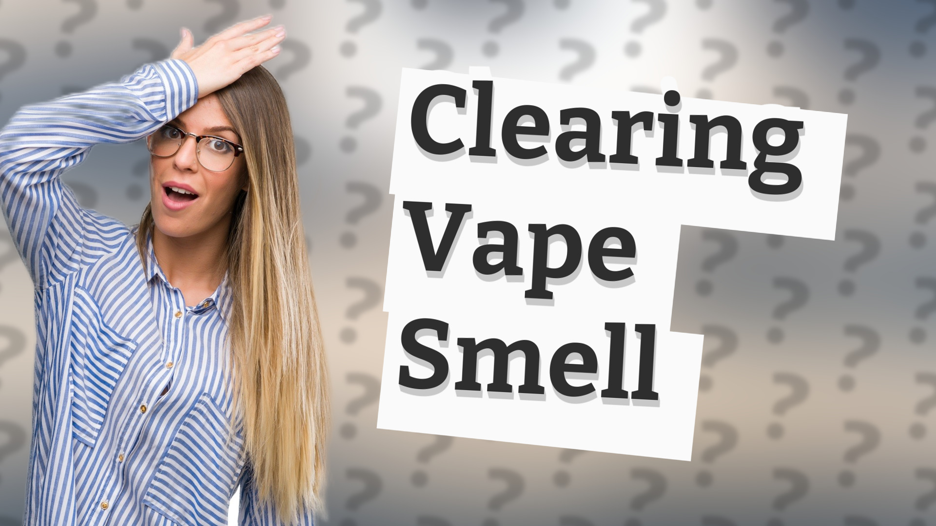 Clearing Vape Smell