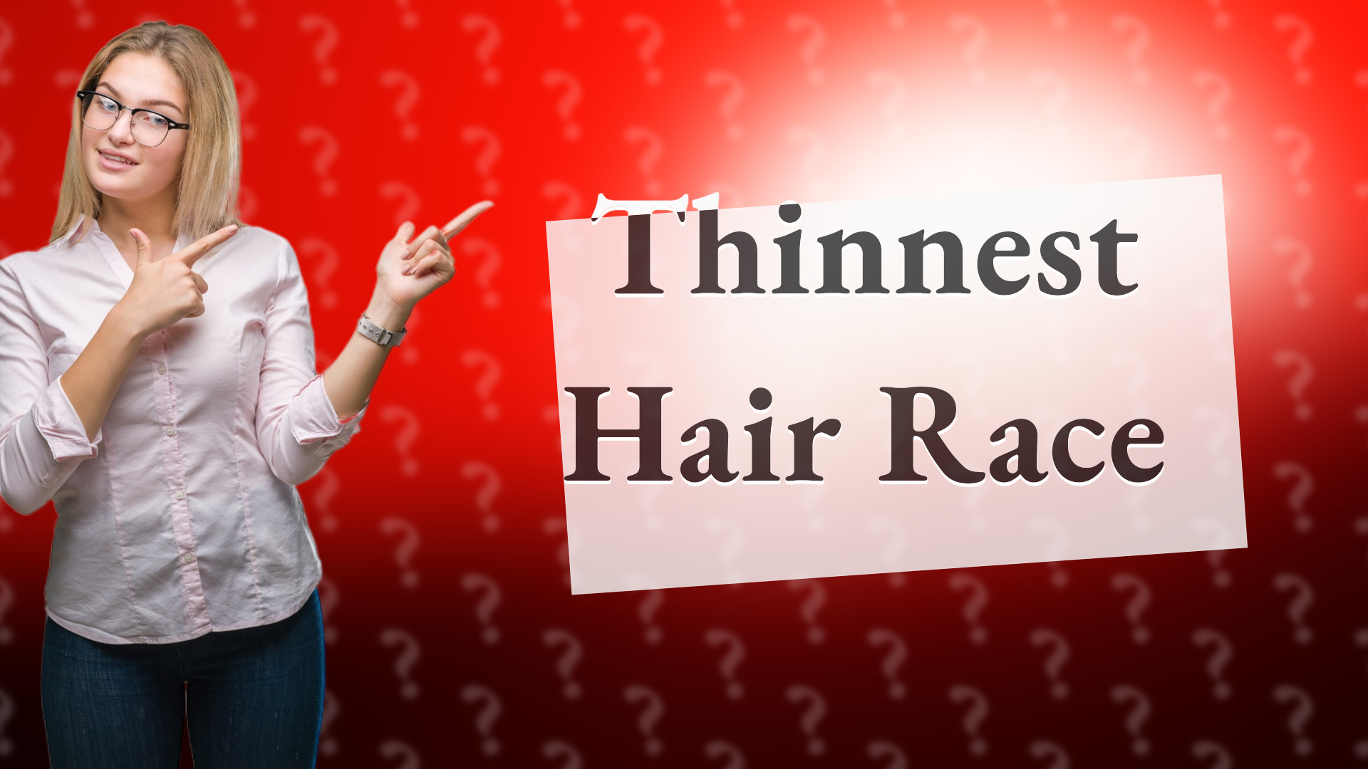 Thinnest Hair Race