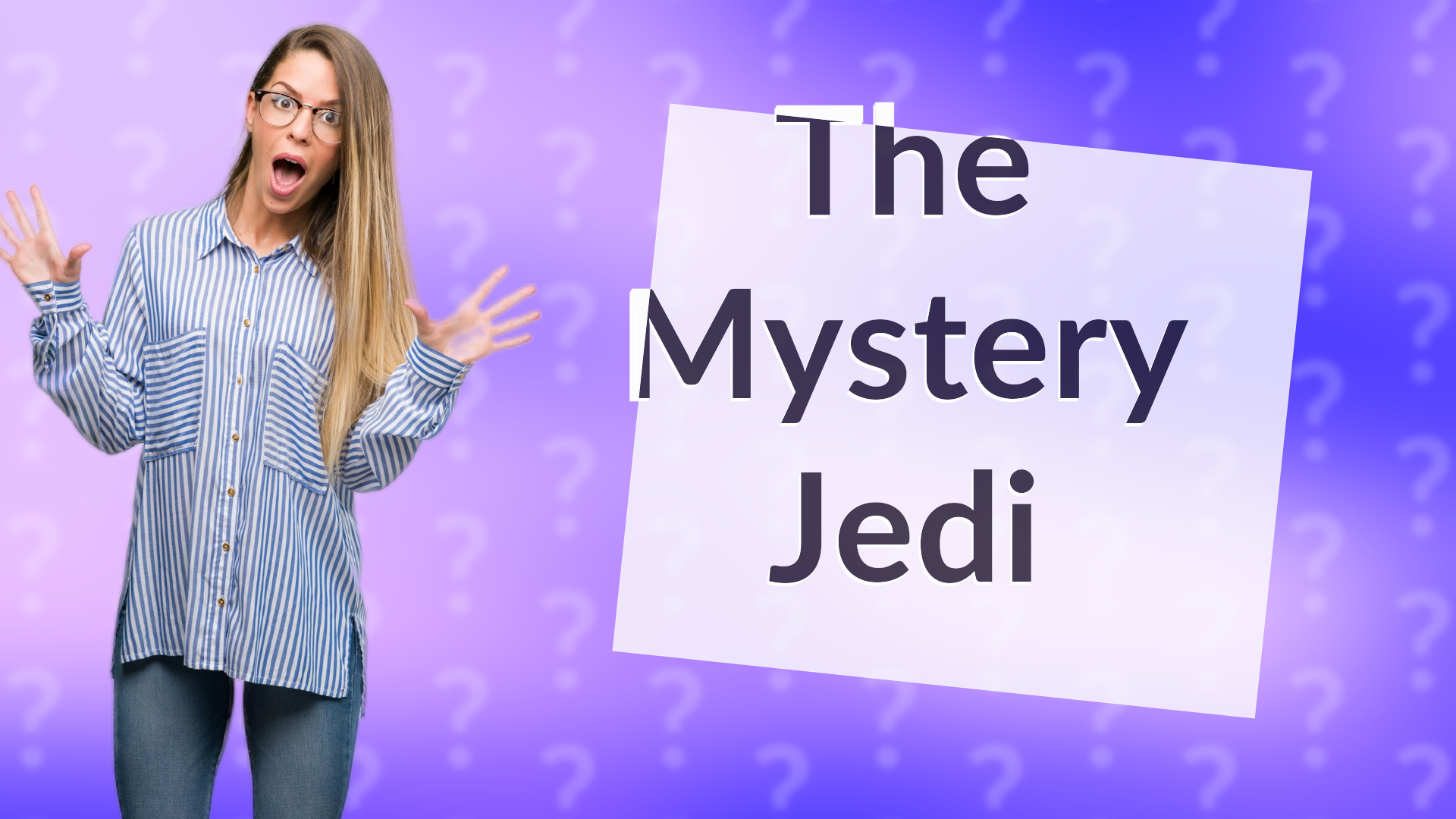 The Mystery Jedi
