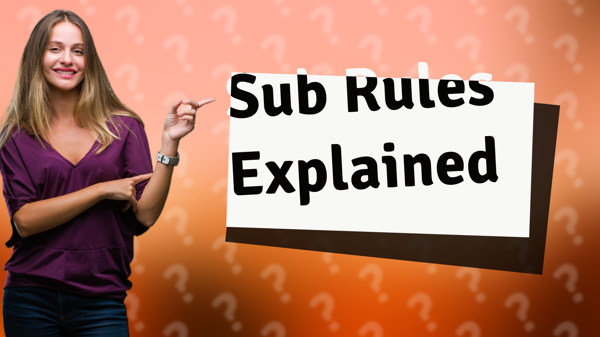Sub Rules Explained