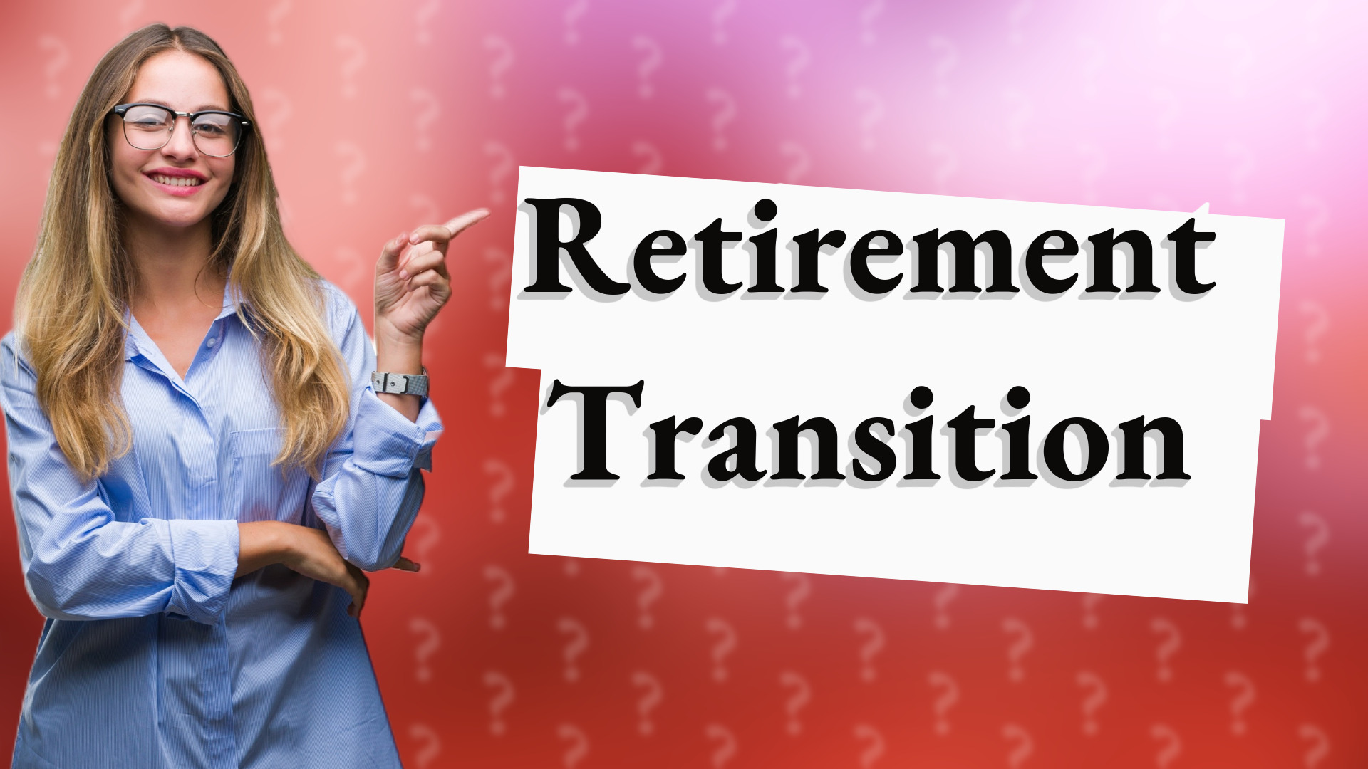 Retirement Transition