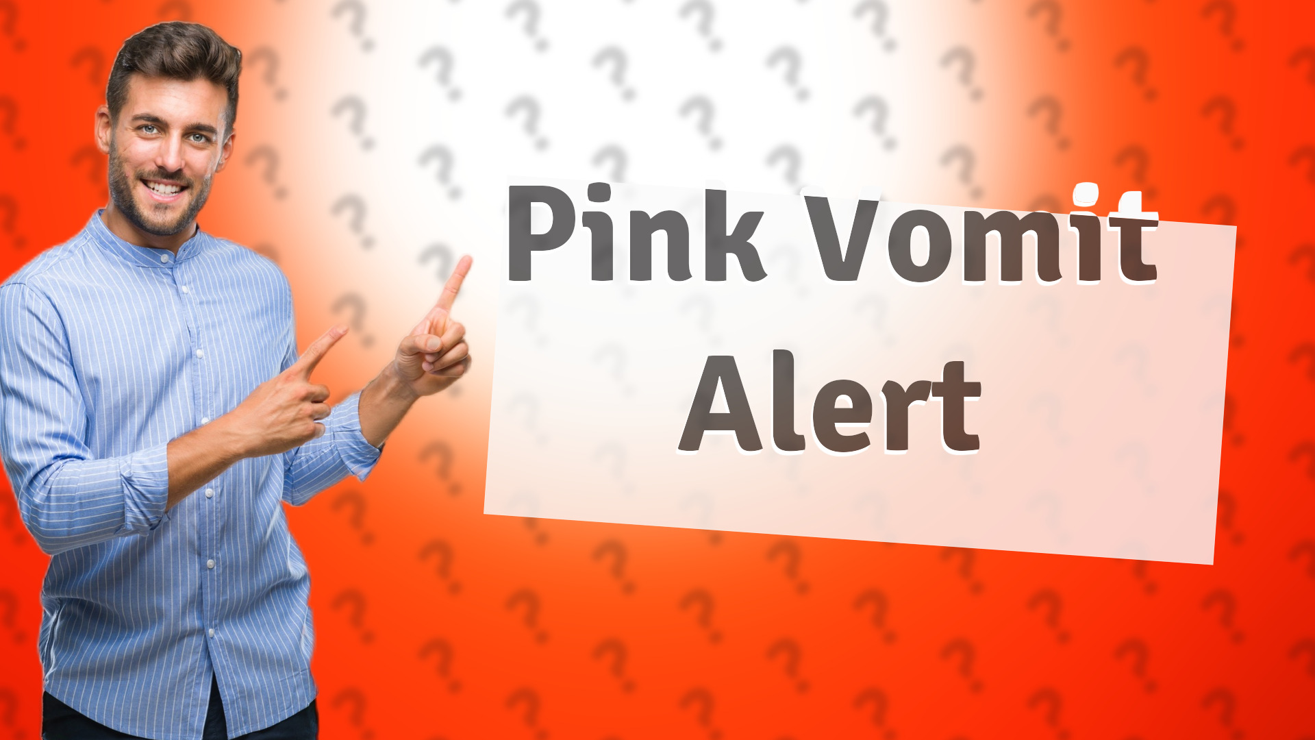 Pink Vomit Alert