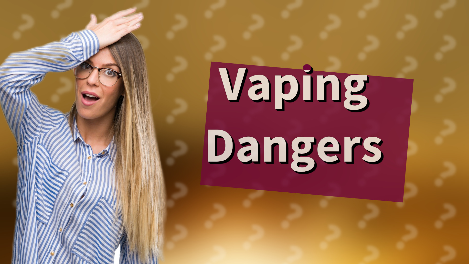Vaping Dangers