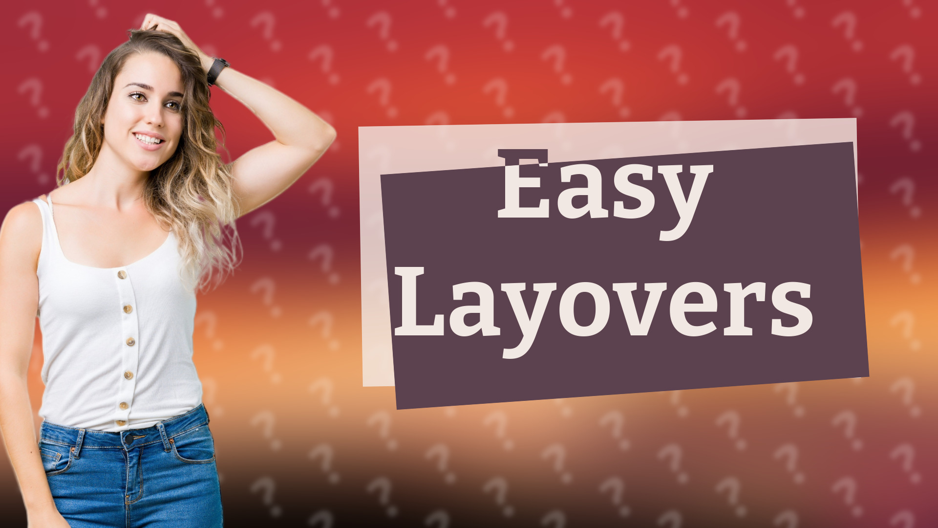 Easy Layovers