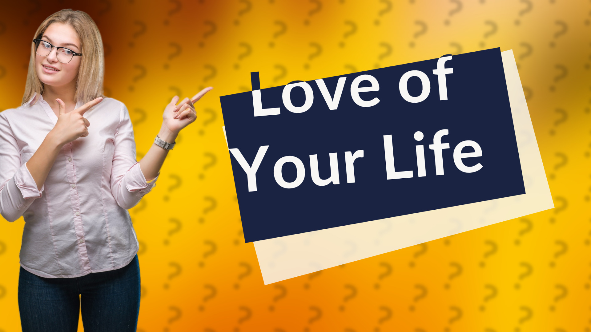 Love of Your Life