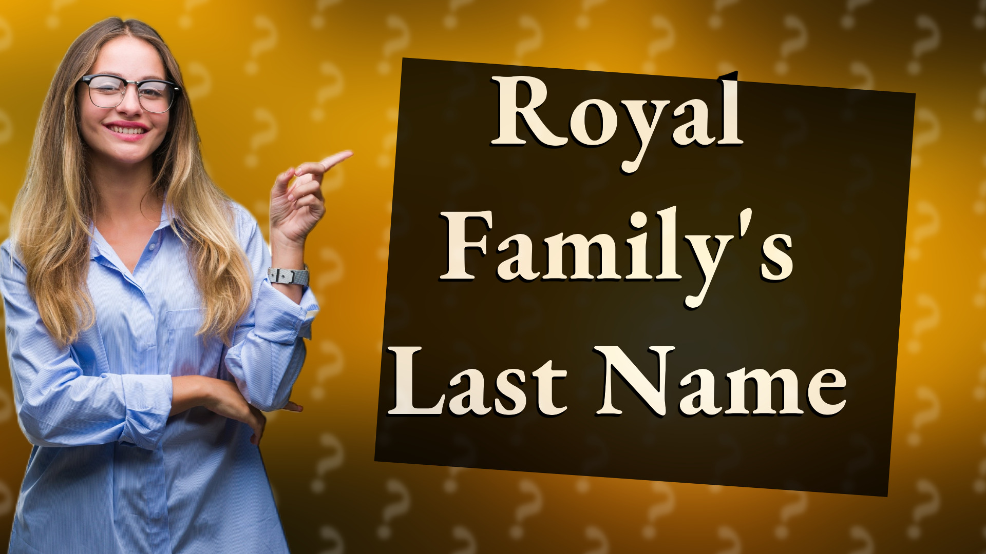 Royal Family's Last Name