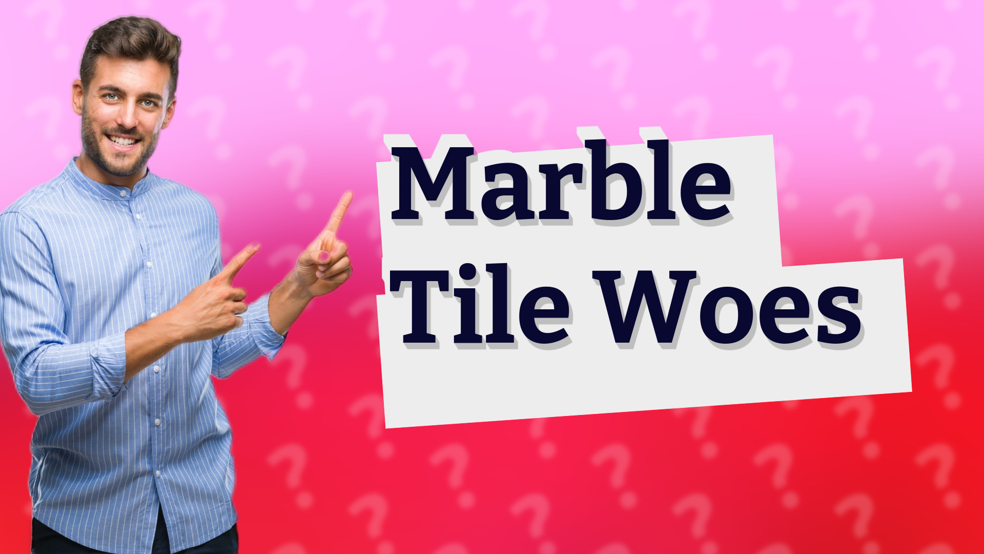 Marble Tile Woes