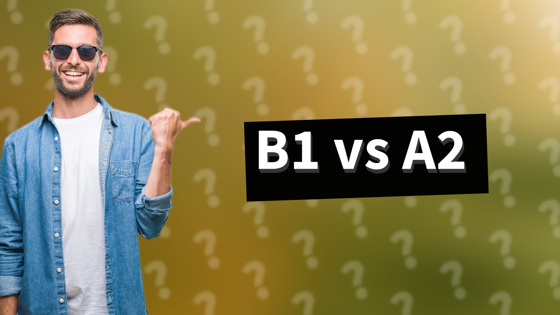 B1 vs A2