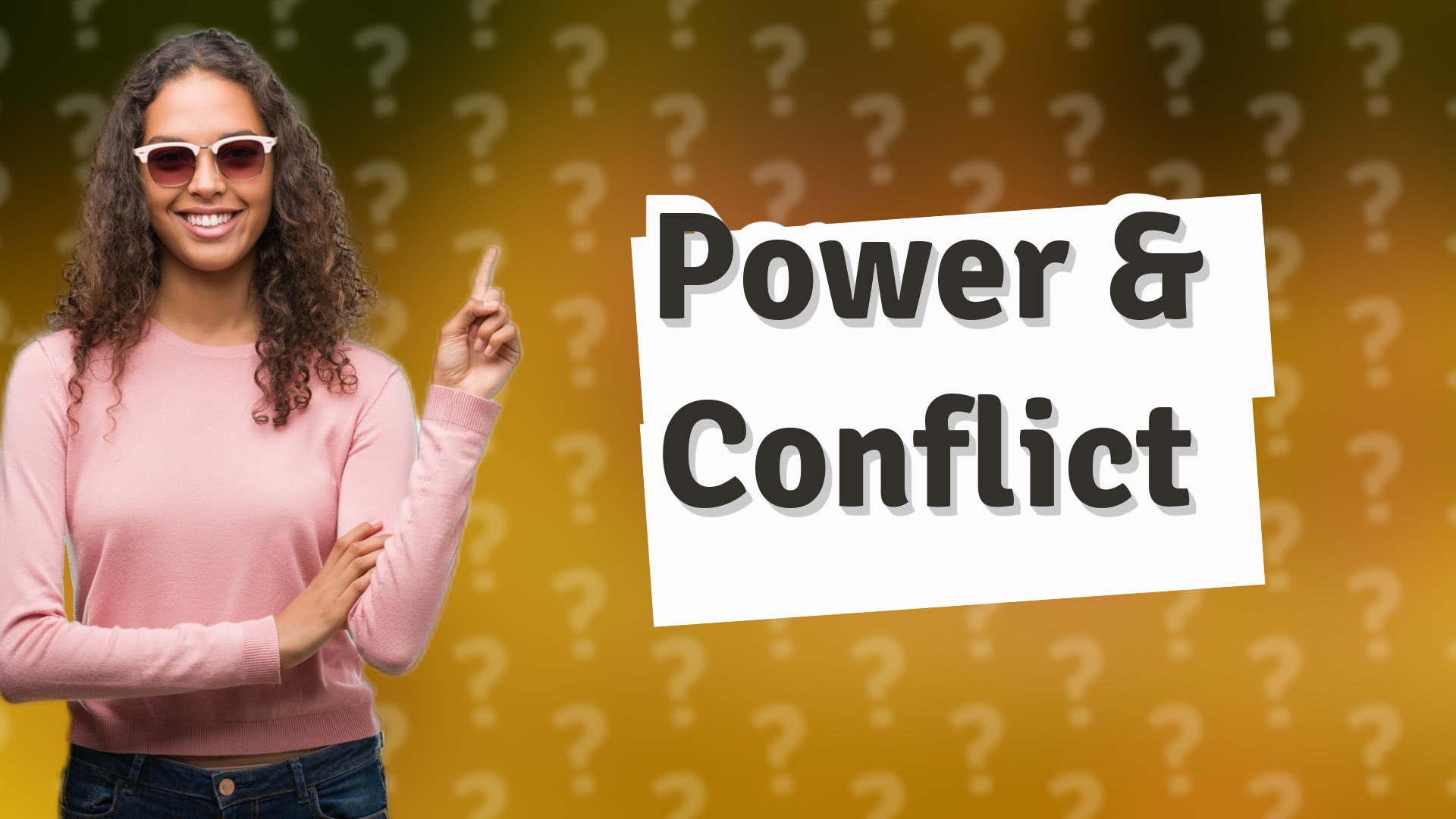Power & Conflict