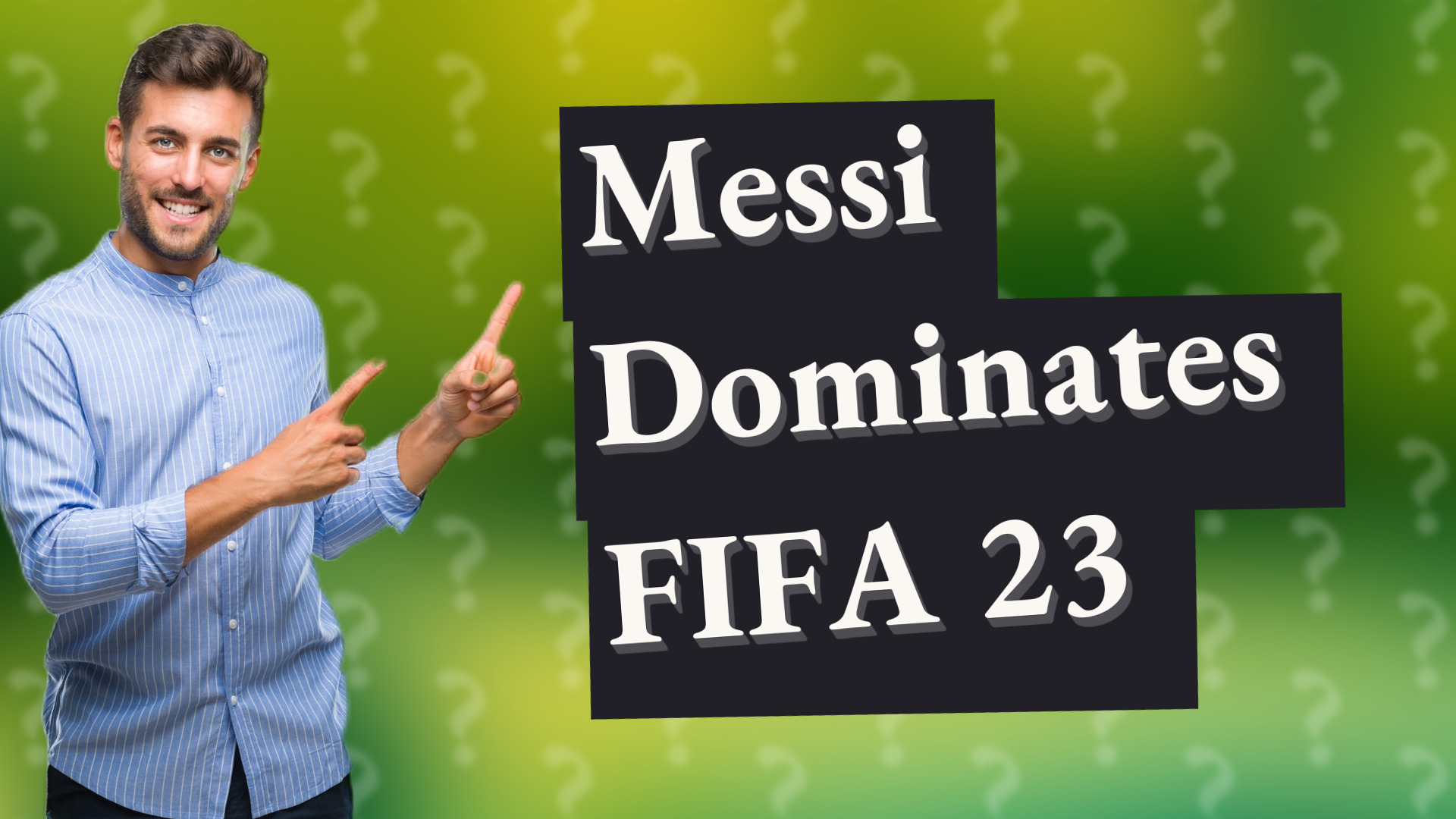 Messi Dominates FIFA 23