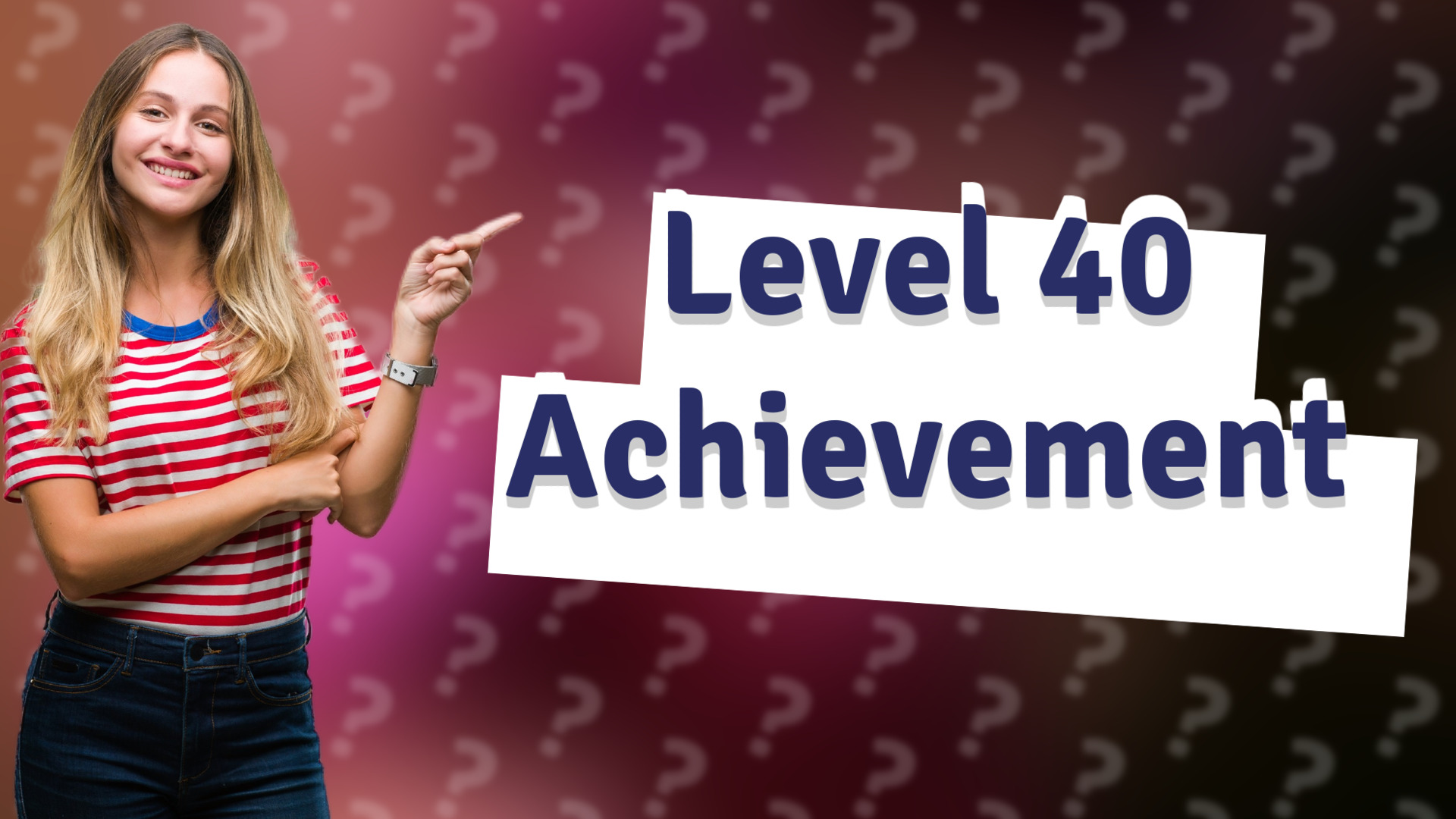 Level 40 Achievement