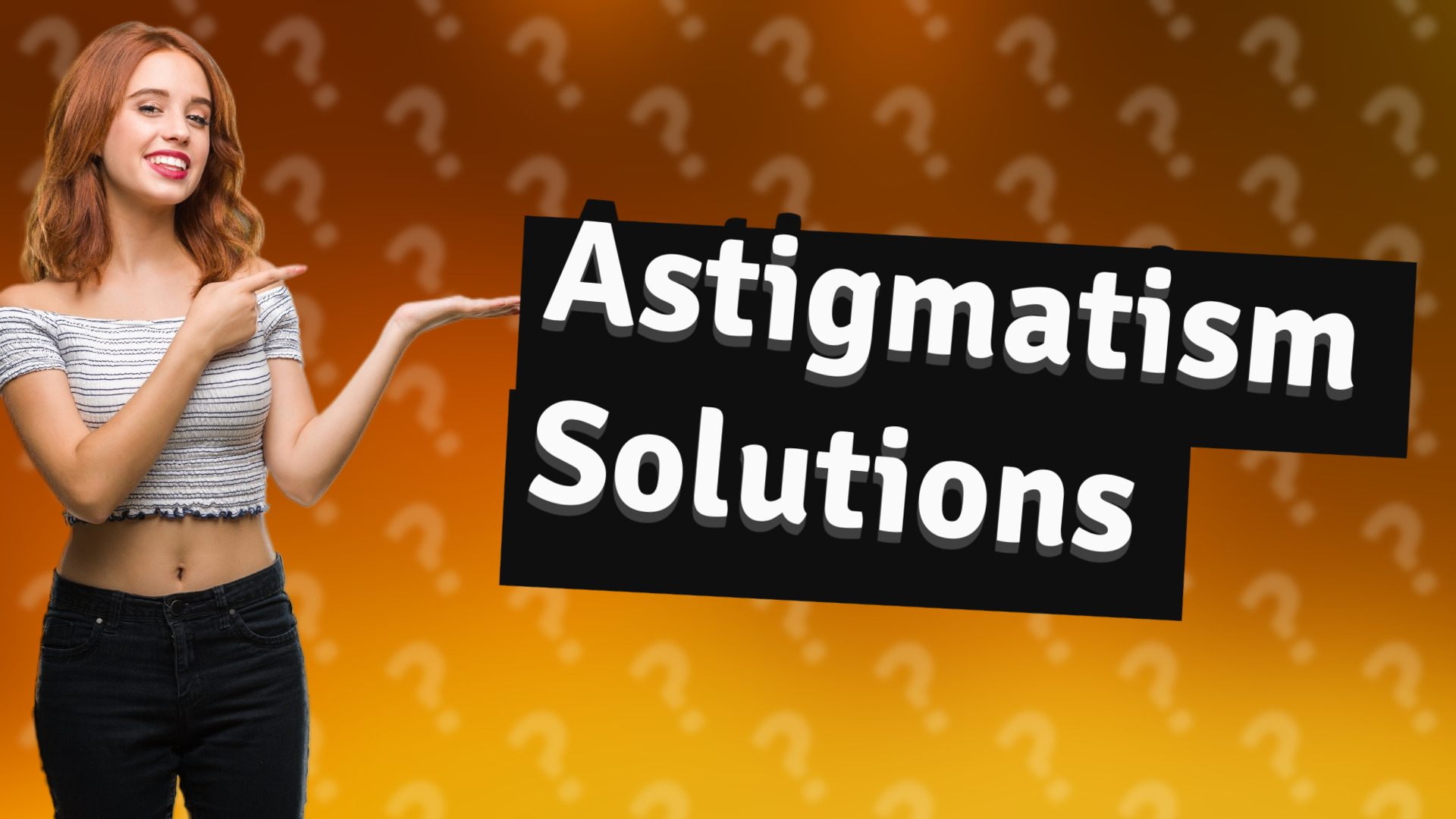 Astigmatism Solutions