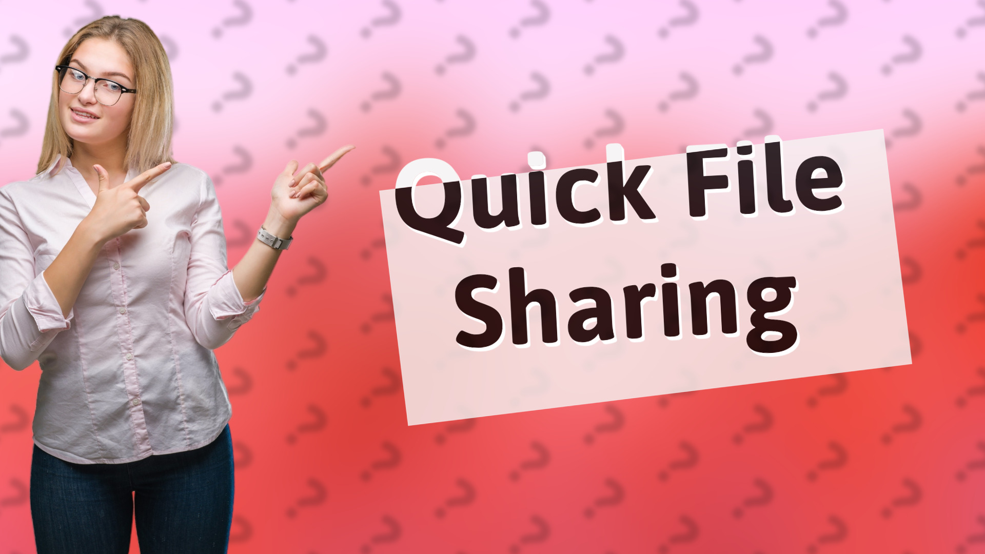 Quick File Sharing
