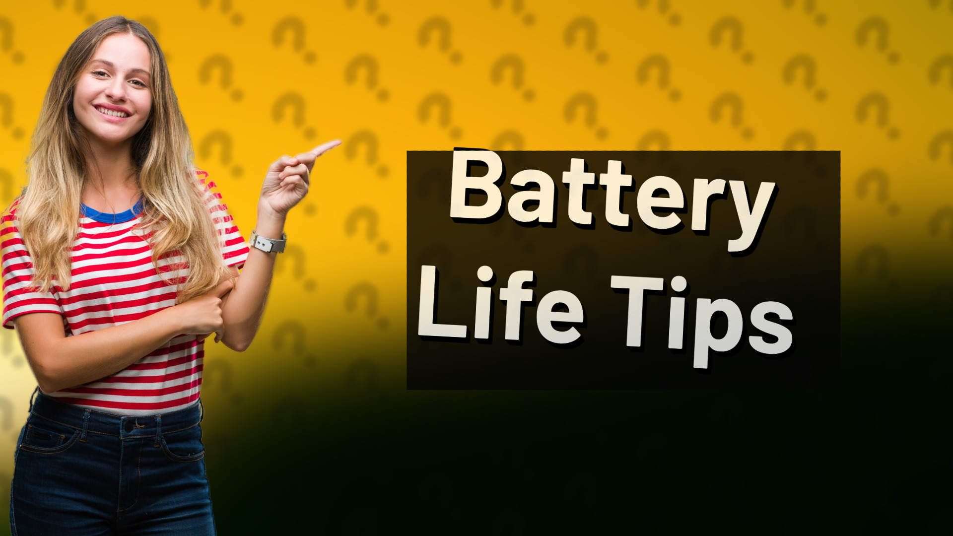 Battery Life Tips