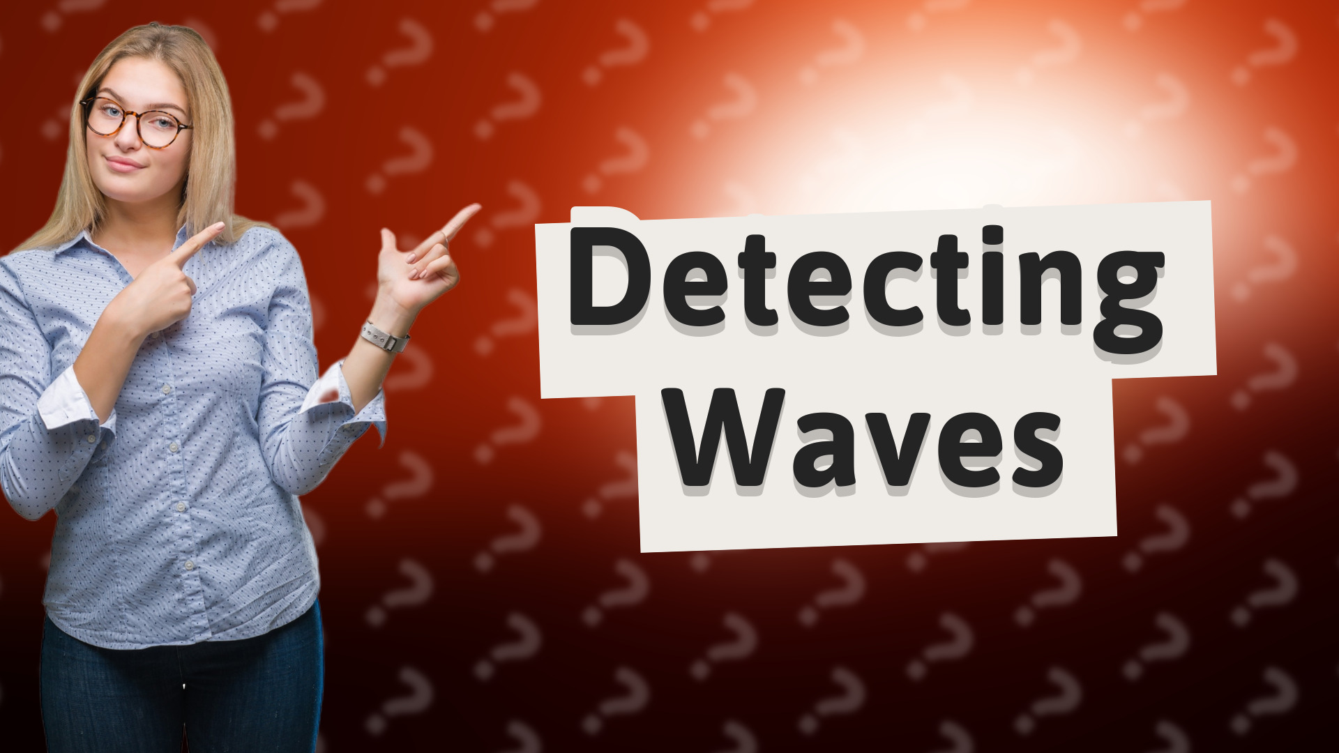 Detecting Waves