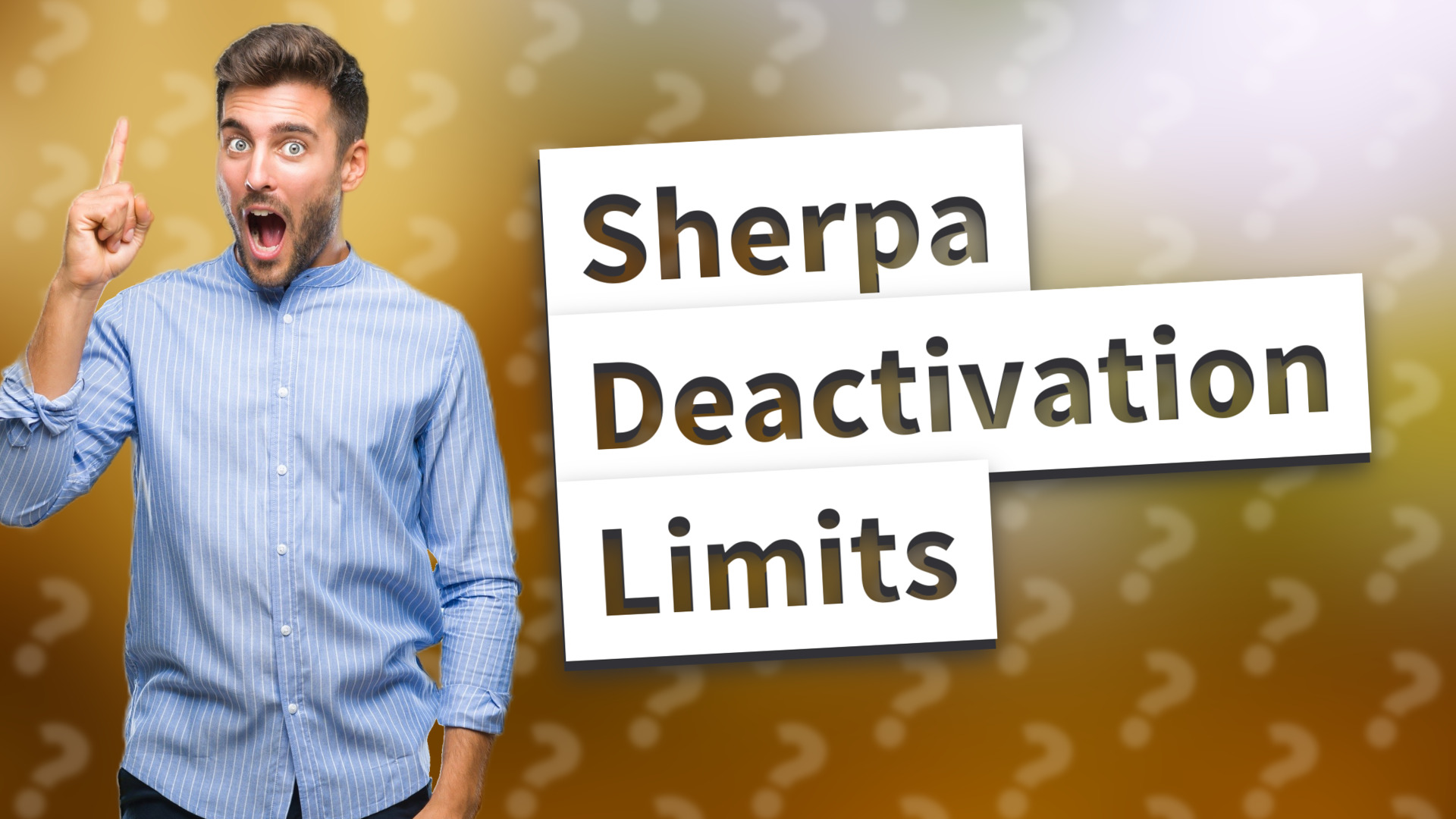 Sherpa Deactivation Limits