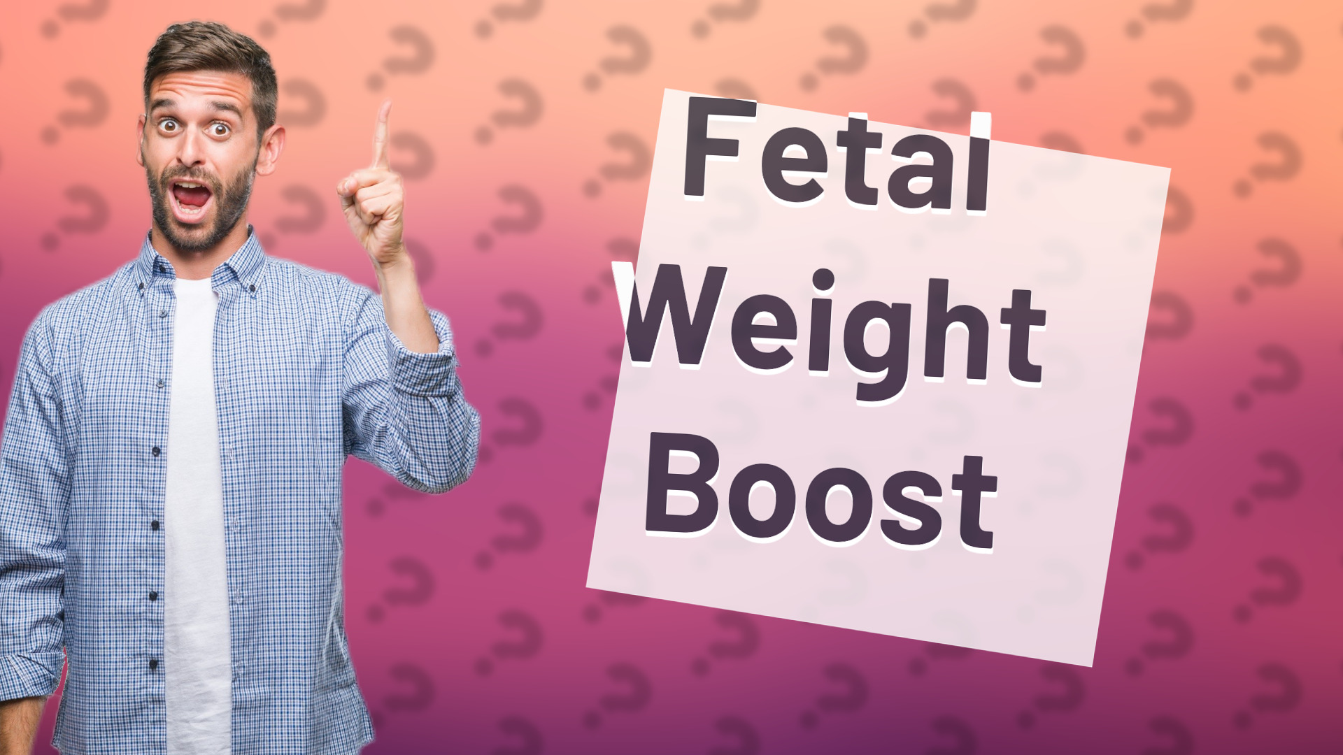 Fetal Weight Boost