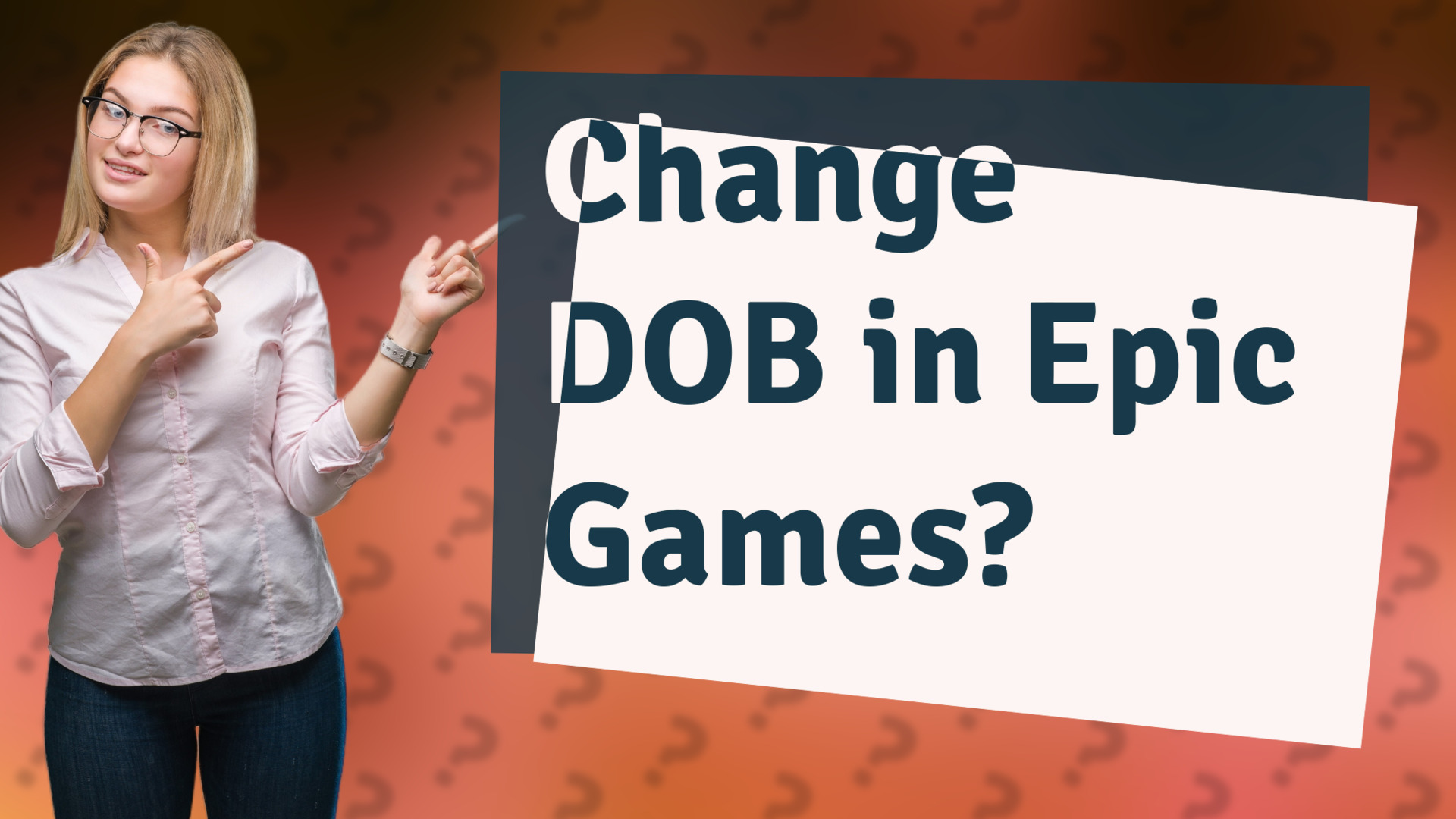 Change DOB in Epic Games?