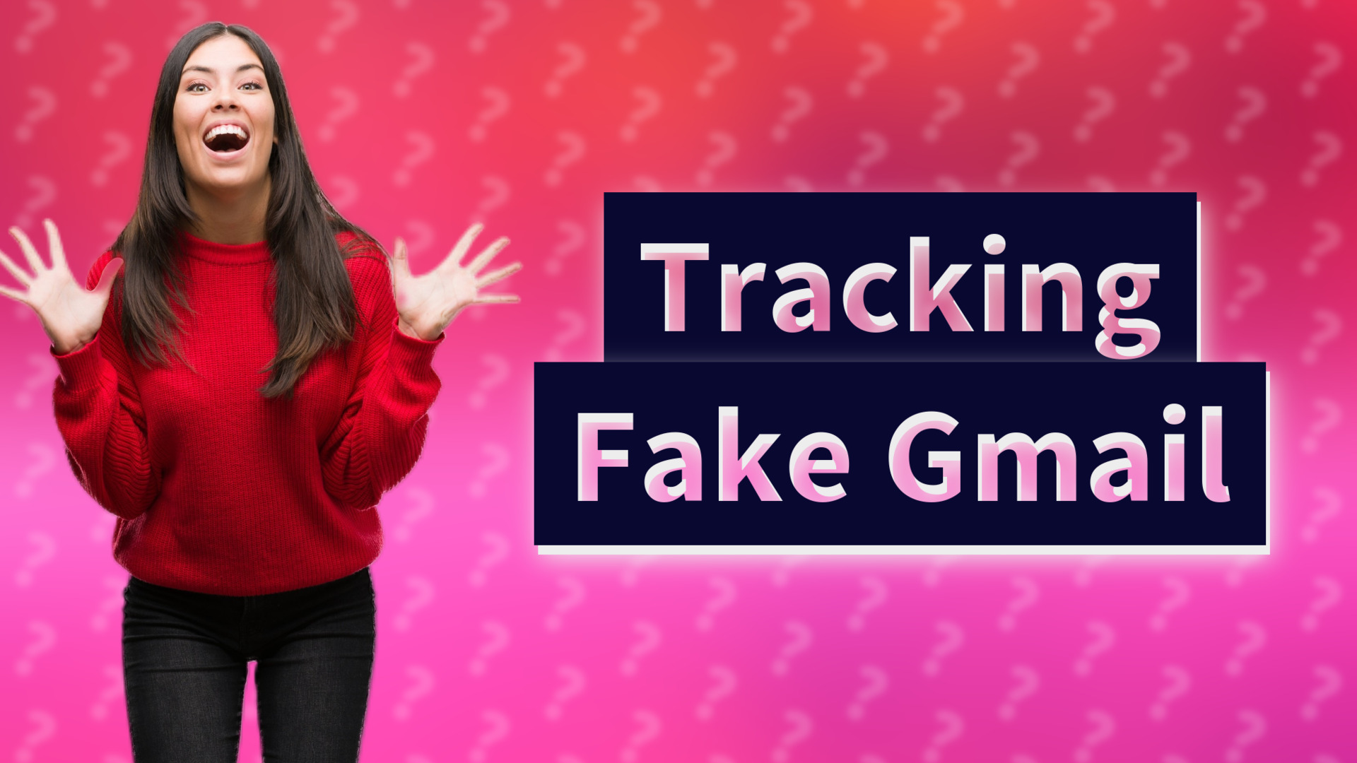 Tracking Fake Gmail
