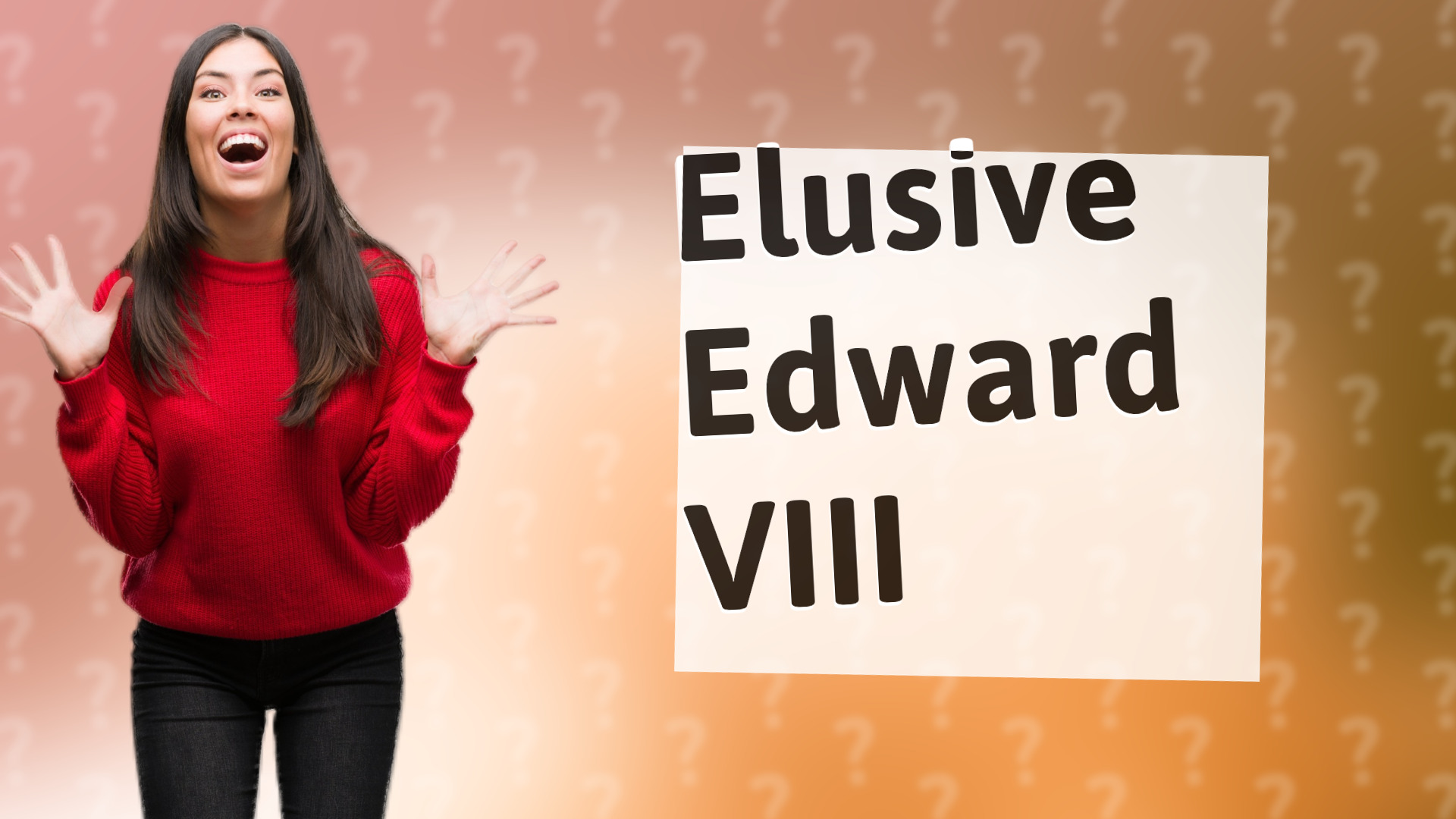 Elusive Edward VIII