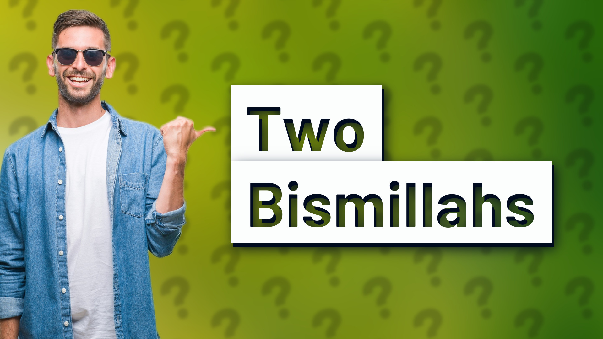 Two Bismillahs