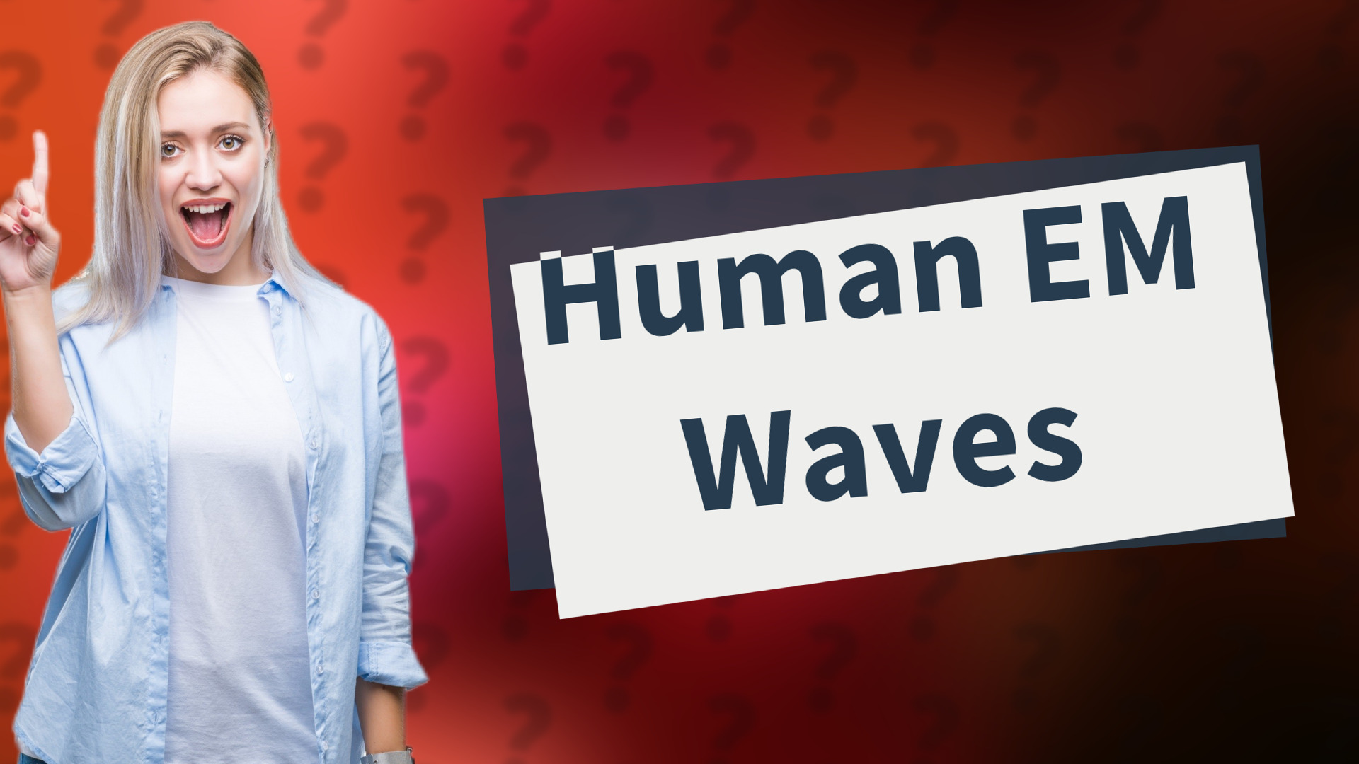 Human EM Waves